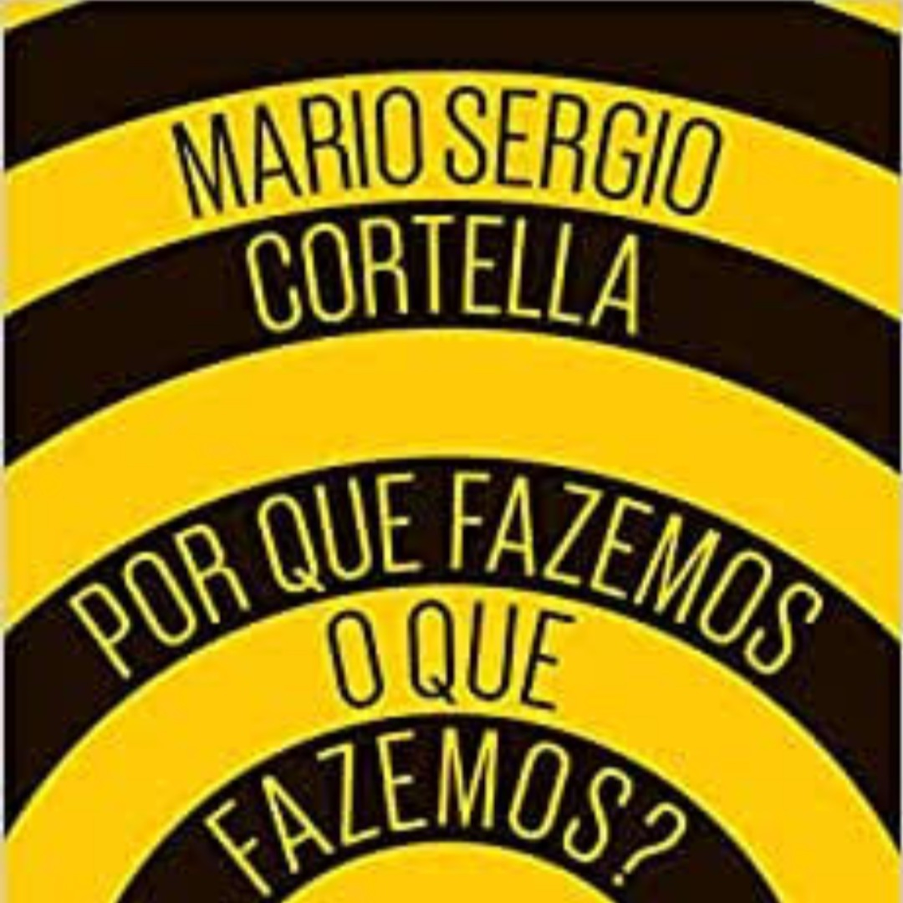 08. Porque fazemos o que fazemos? Ética do esforço  episode artwork