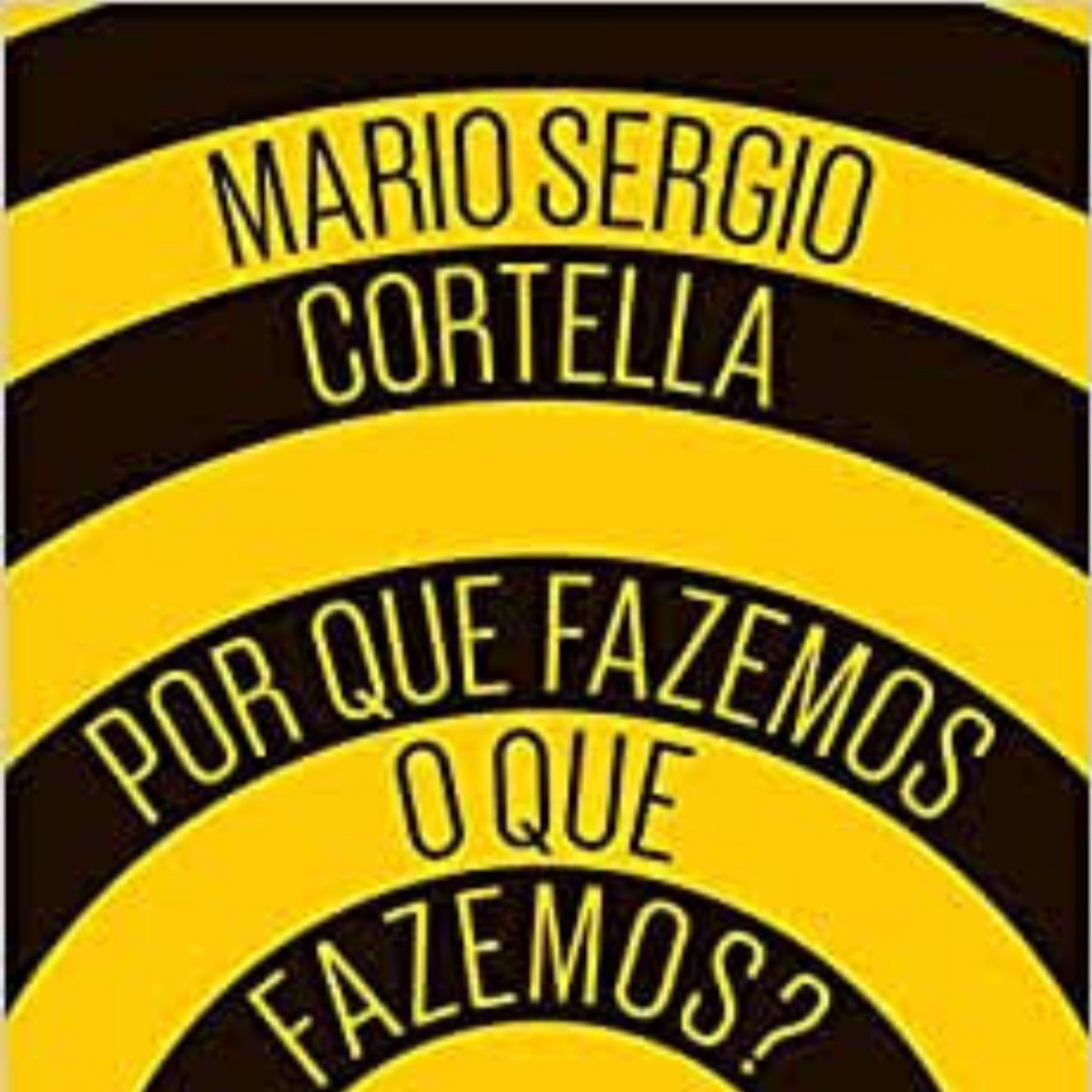13. Porque fazemos o que fazemos? Eu era feliz e não sabia . episode artwork