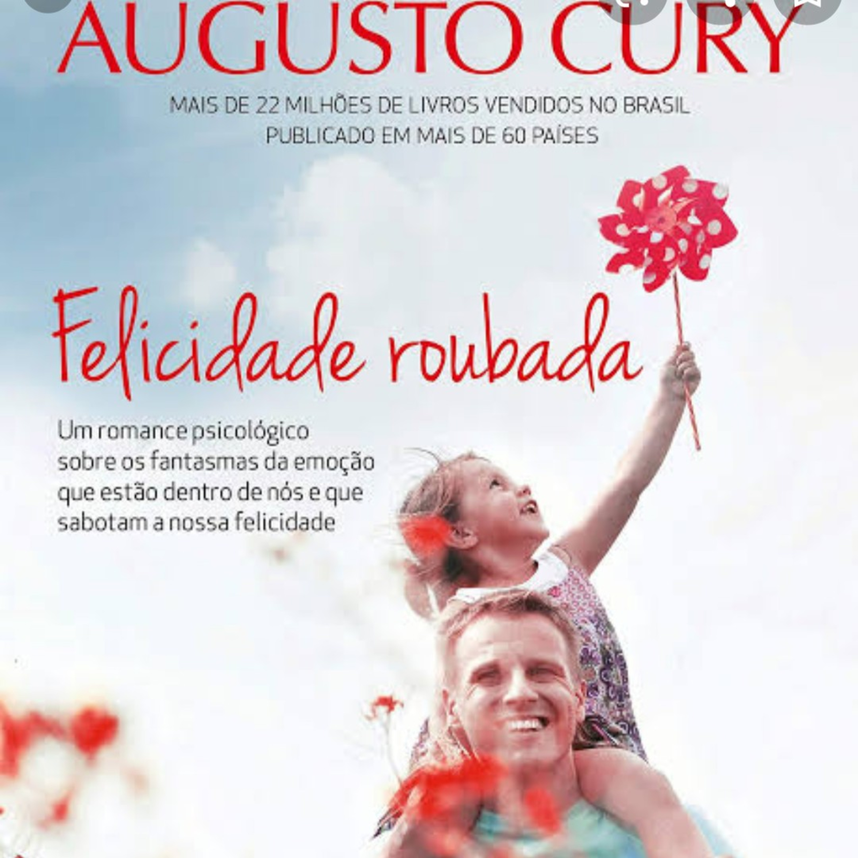 02. Felicidade roubada; de Augusto Cury. Quando um pai desabou. episode artwork