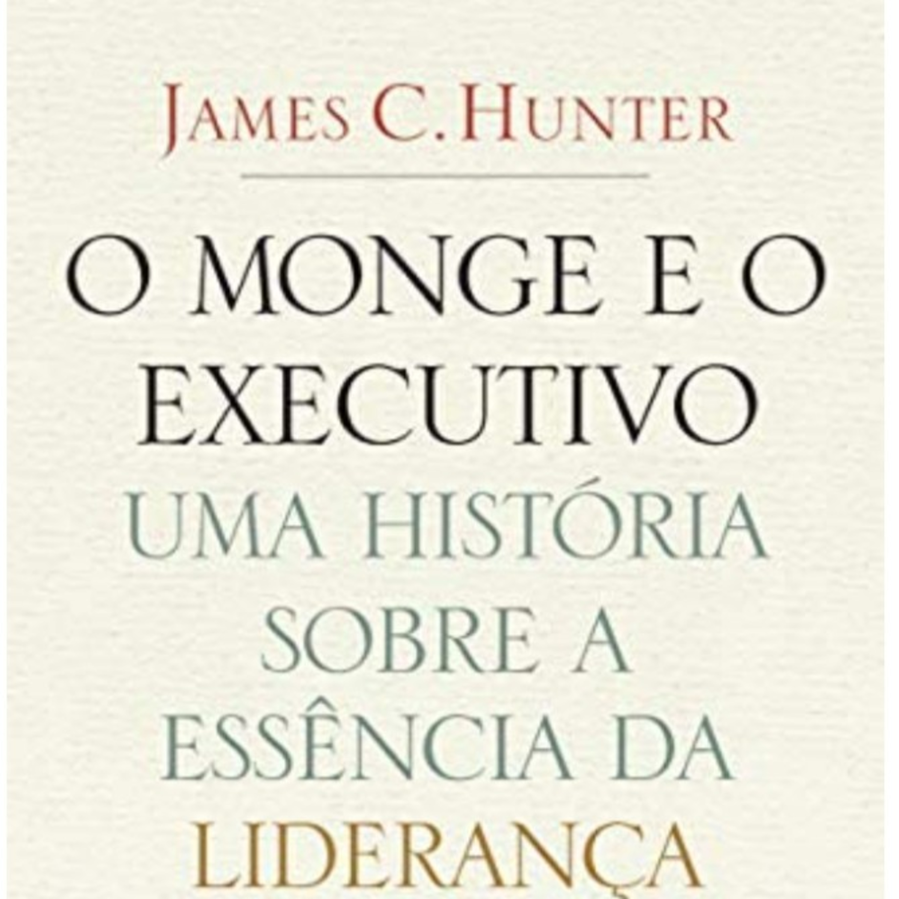 01. O monge e o executivo. Uma história sobre a essência da Liderança. Introdução e Prefácio. episode artwork