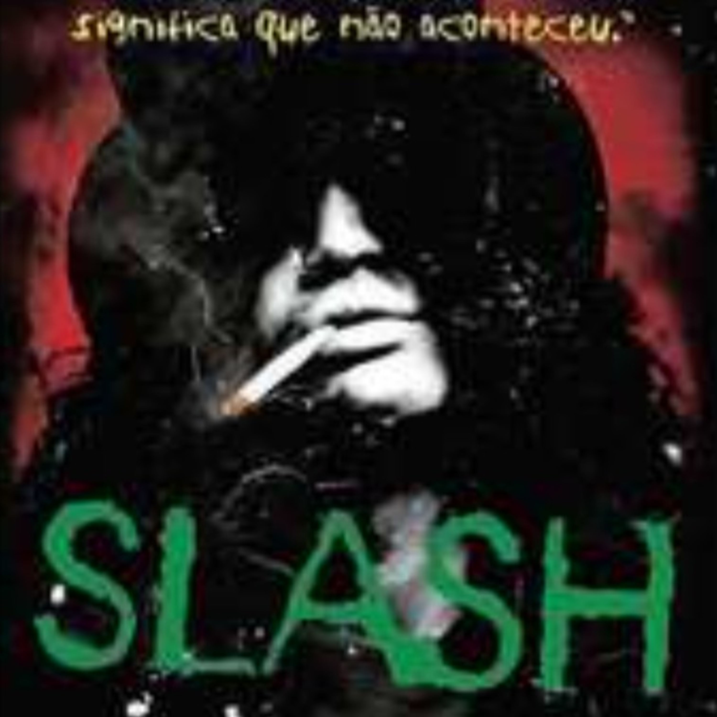 32. Slash. Cap 8 - Com o pé na estrada. Parte 6. episode artwork