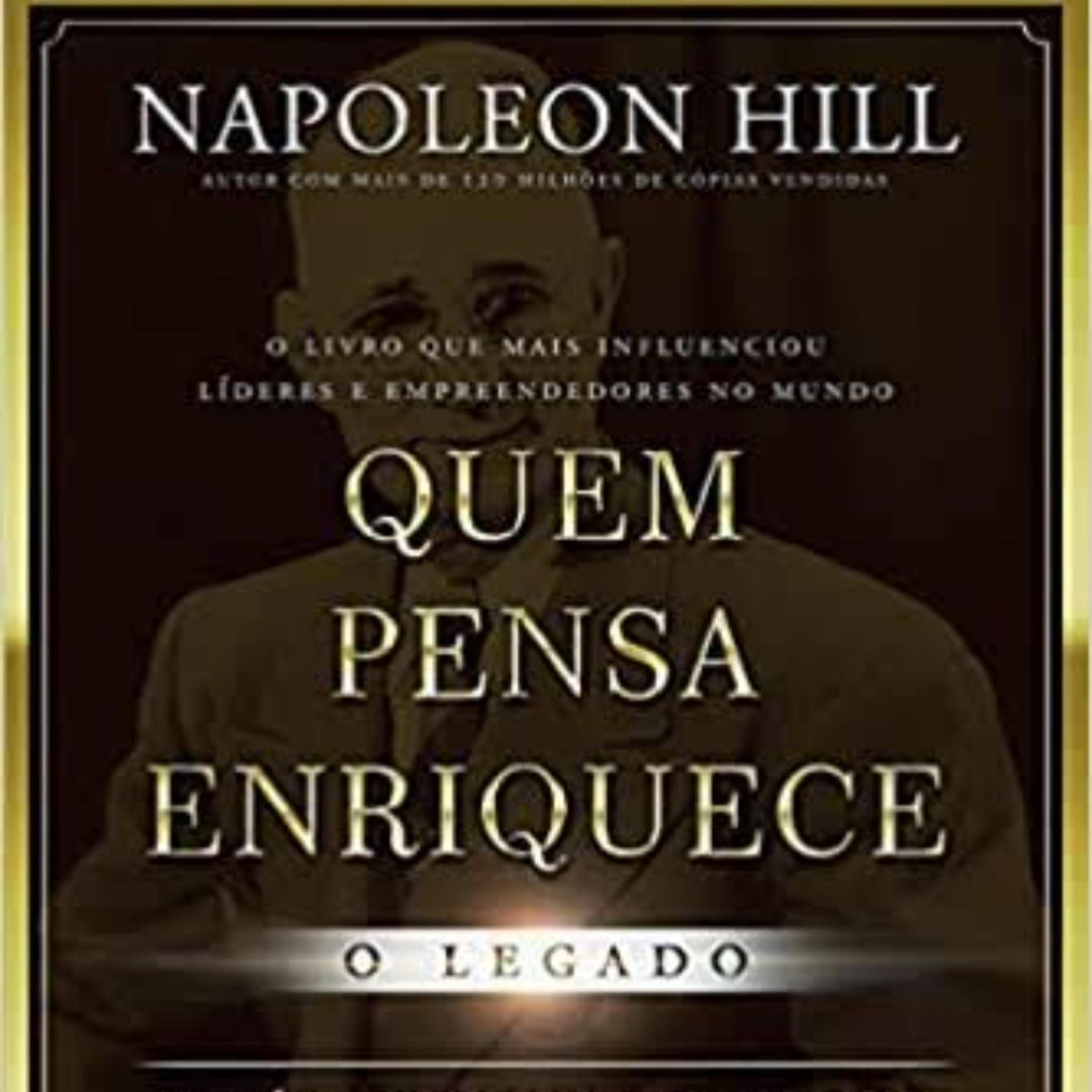06. Quem Pensa Enriquece. Cap 4 - Fé em sua capacidade. Parte 1. episode artwork