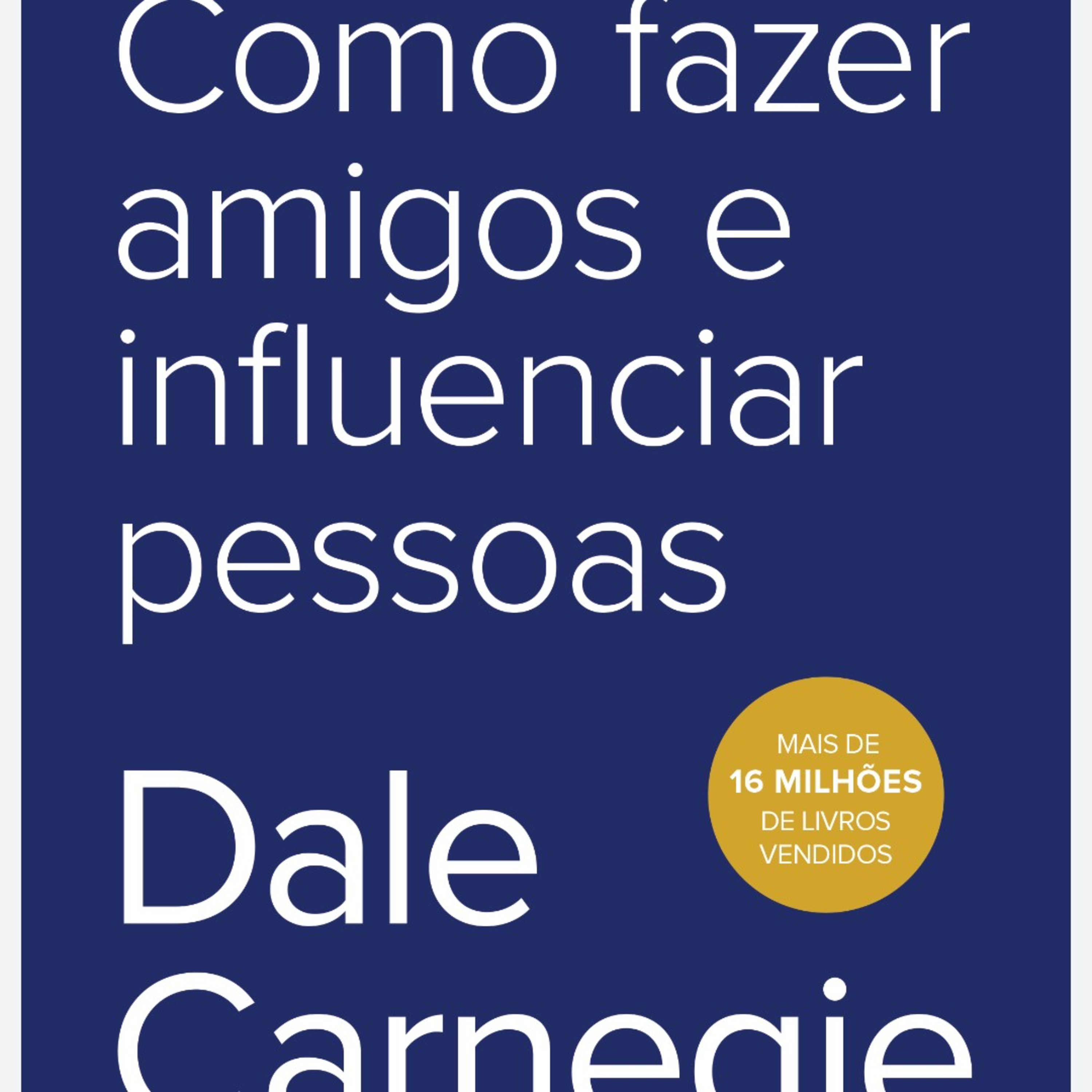 09. Como fazer amigos e influenciar pessoas. Parte Dois. Cap 3.  episode artwork