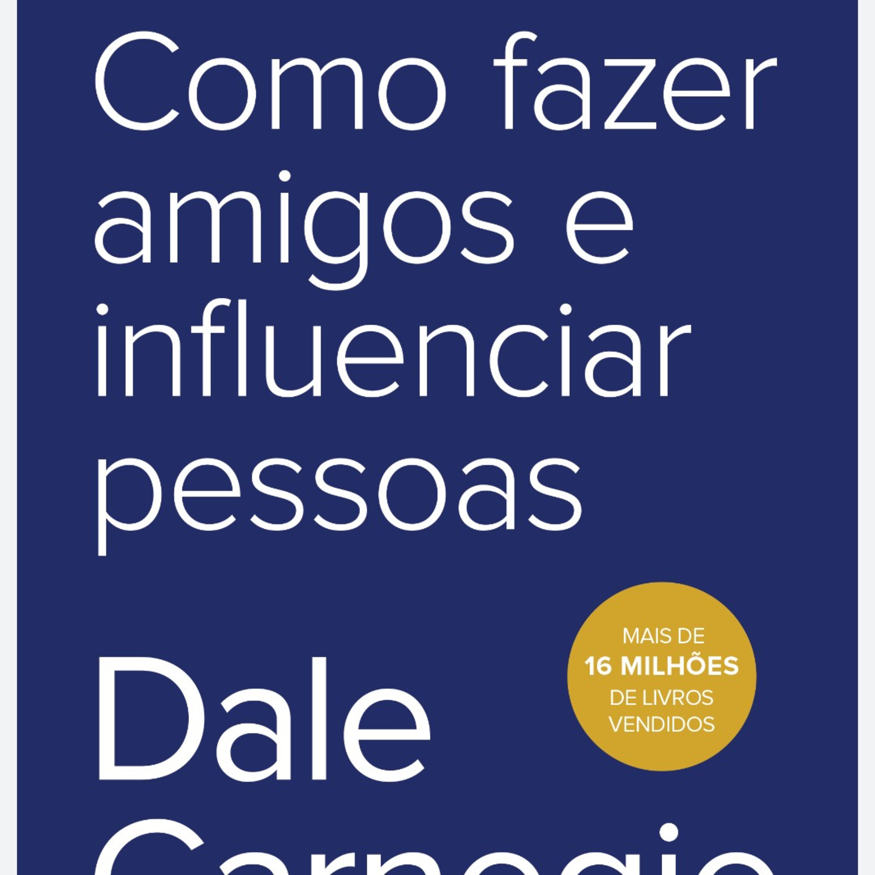 13. Como fazer amigos e influenciar pessoas. Parte Três. Cap 1. episode artwork