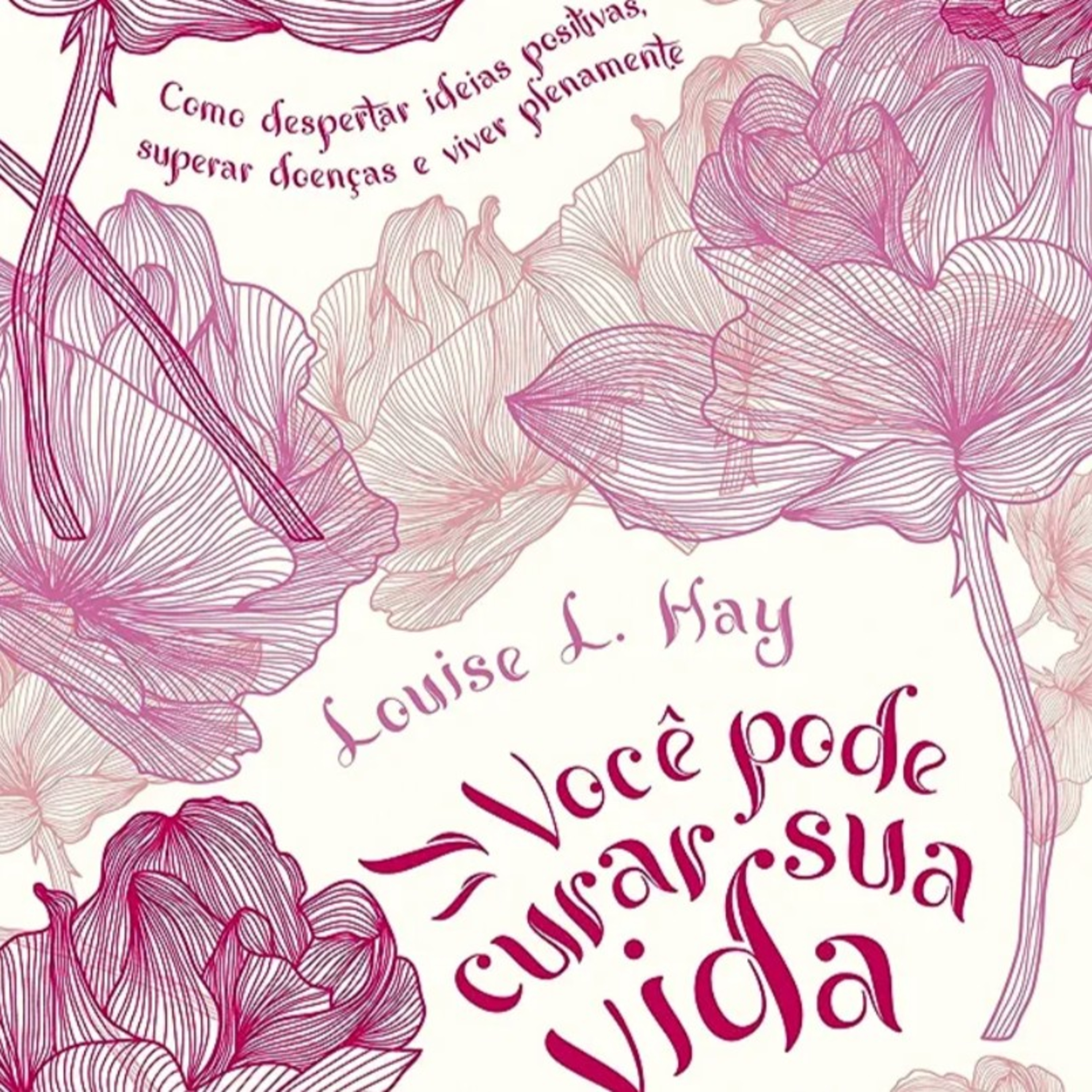 08. Você pode curar sua vida. Parte 2. Cap 7 - Como mudar  episode artwork