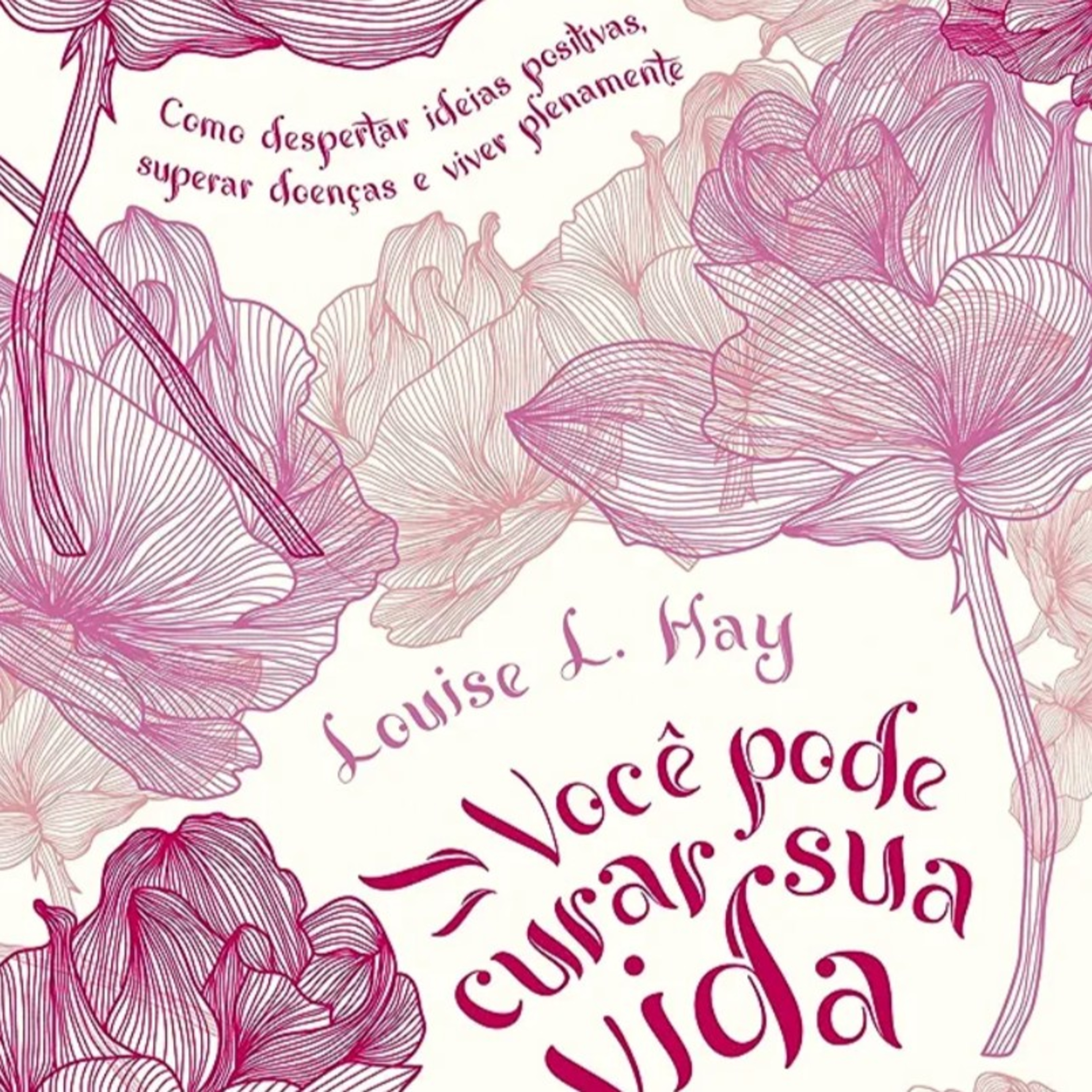 13. Você pode curar sua vida. Parte 3. Cap 12 - Sucesso.  episode artwork