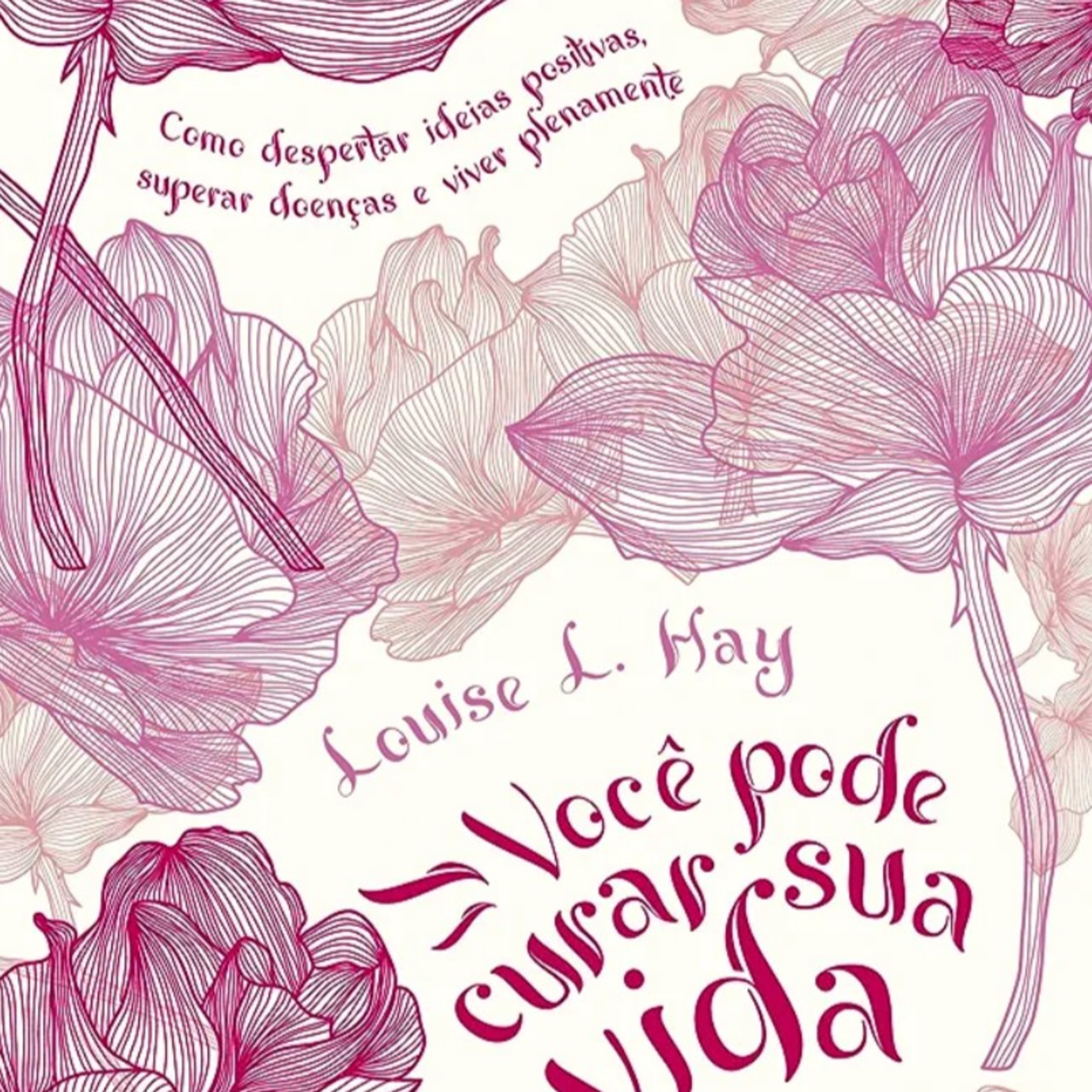 20. Você pode curar sua vida. A Lista. Cont final. (Parte 3. Cap 15) episode artwork