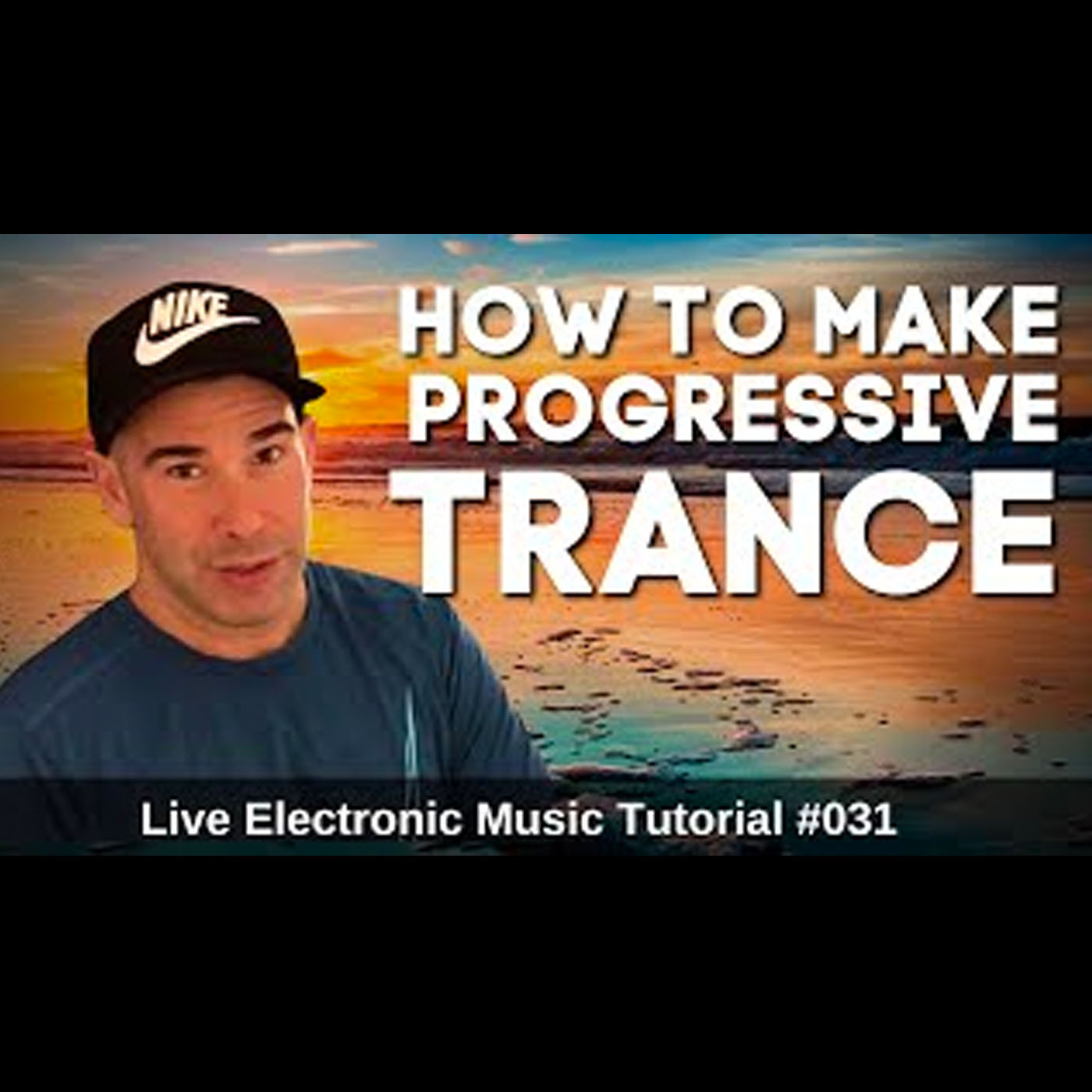 How to make Progressive Trance | Live Electronic Music Tutorial 031