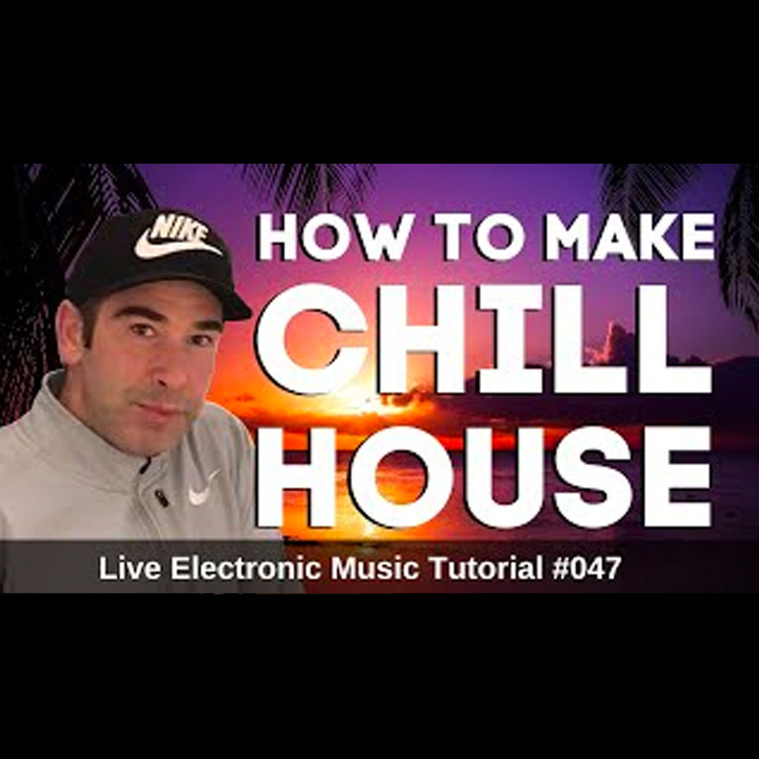 How To Make Chill House | Live Electronic Music Tutorial 047