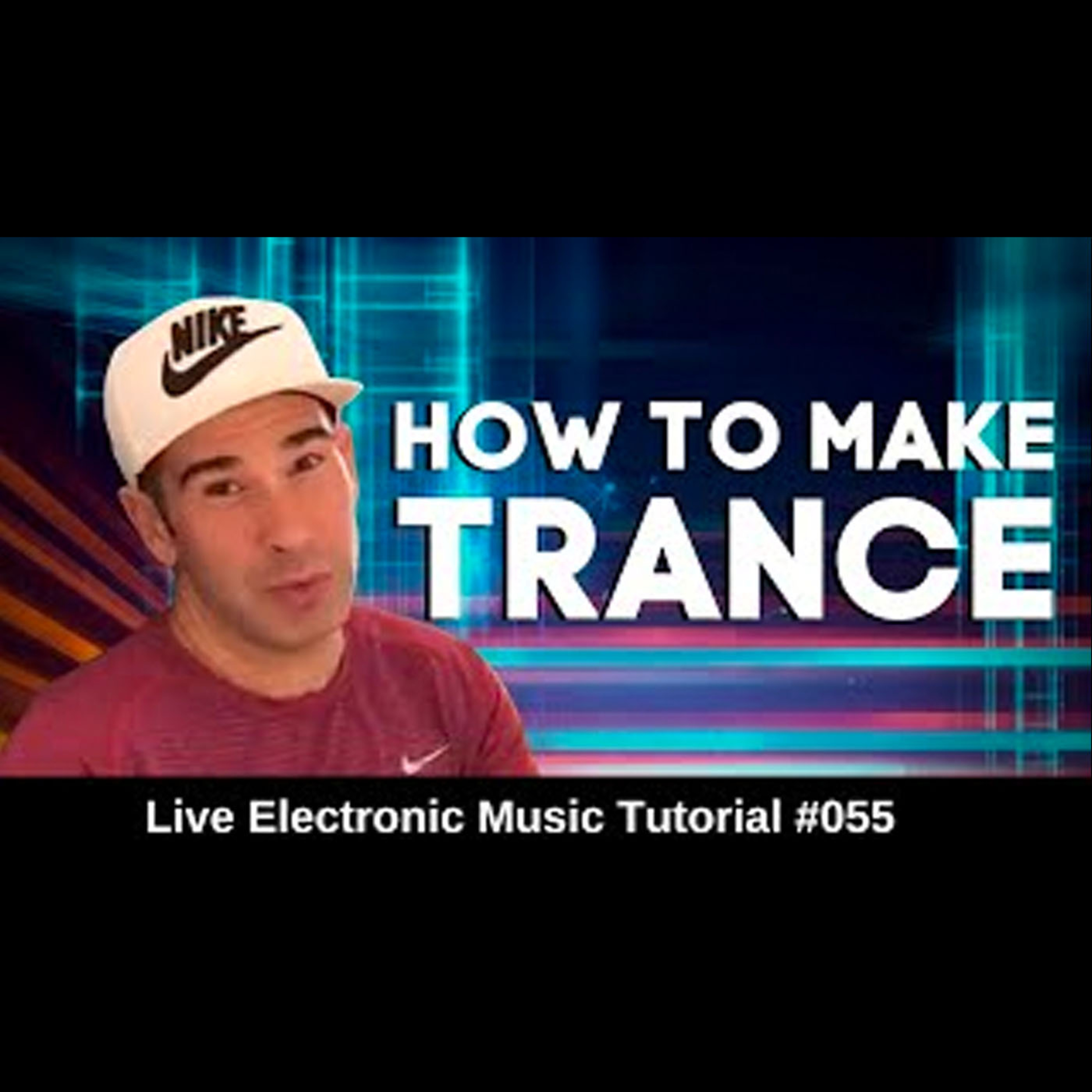 How to make trance | Live Electronic Music Tutorial 055