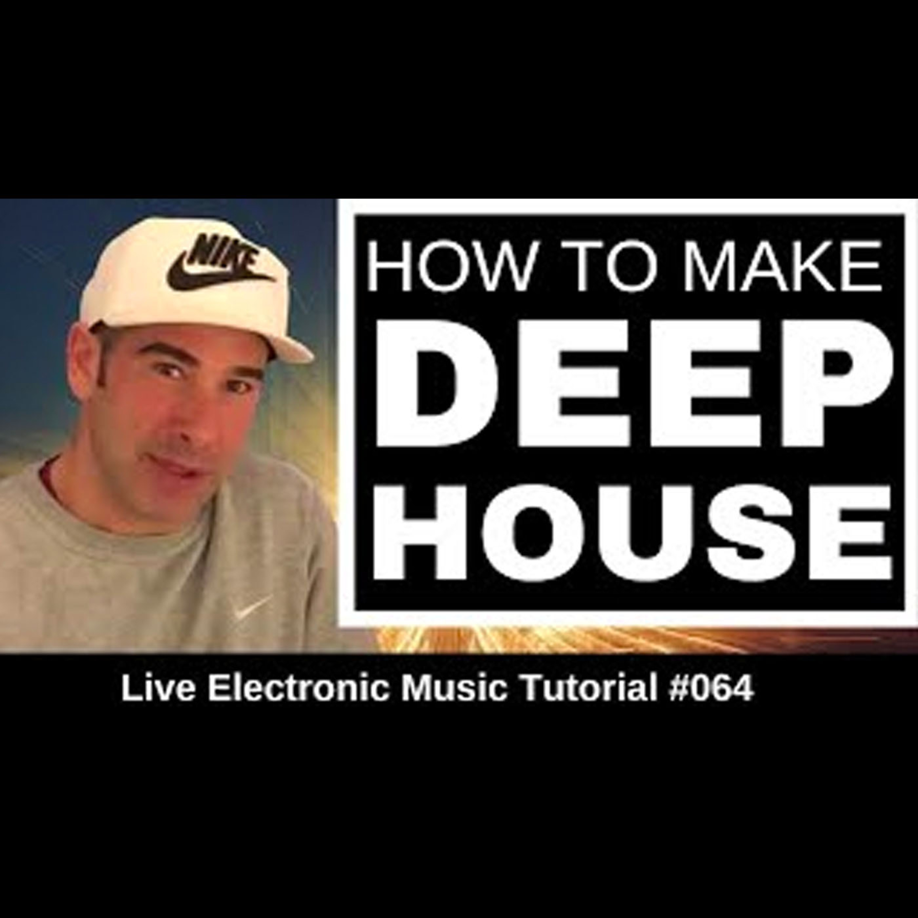 HOW TO MAKE DEEP HOUSE FROM SCRATCH | Live Electronic Music Tutorial 064