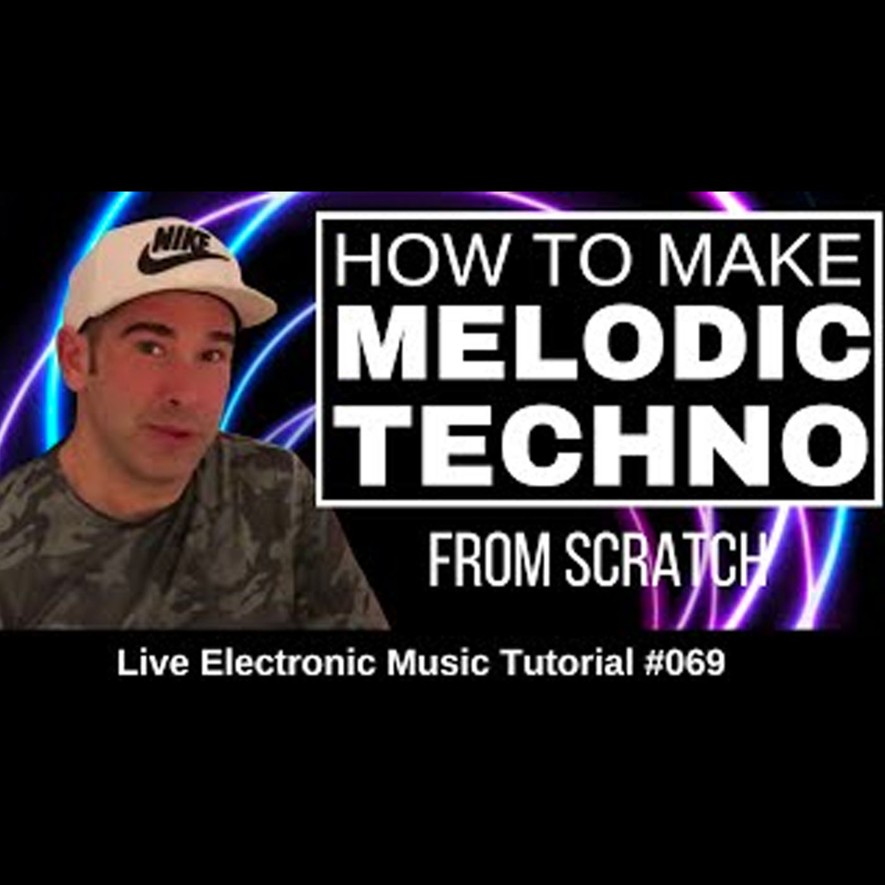 How to make Melodic Techno From Scratch | Live Electronic Music Tutorial 069