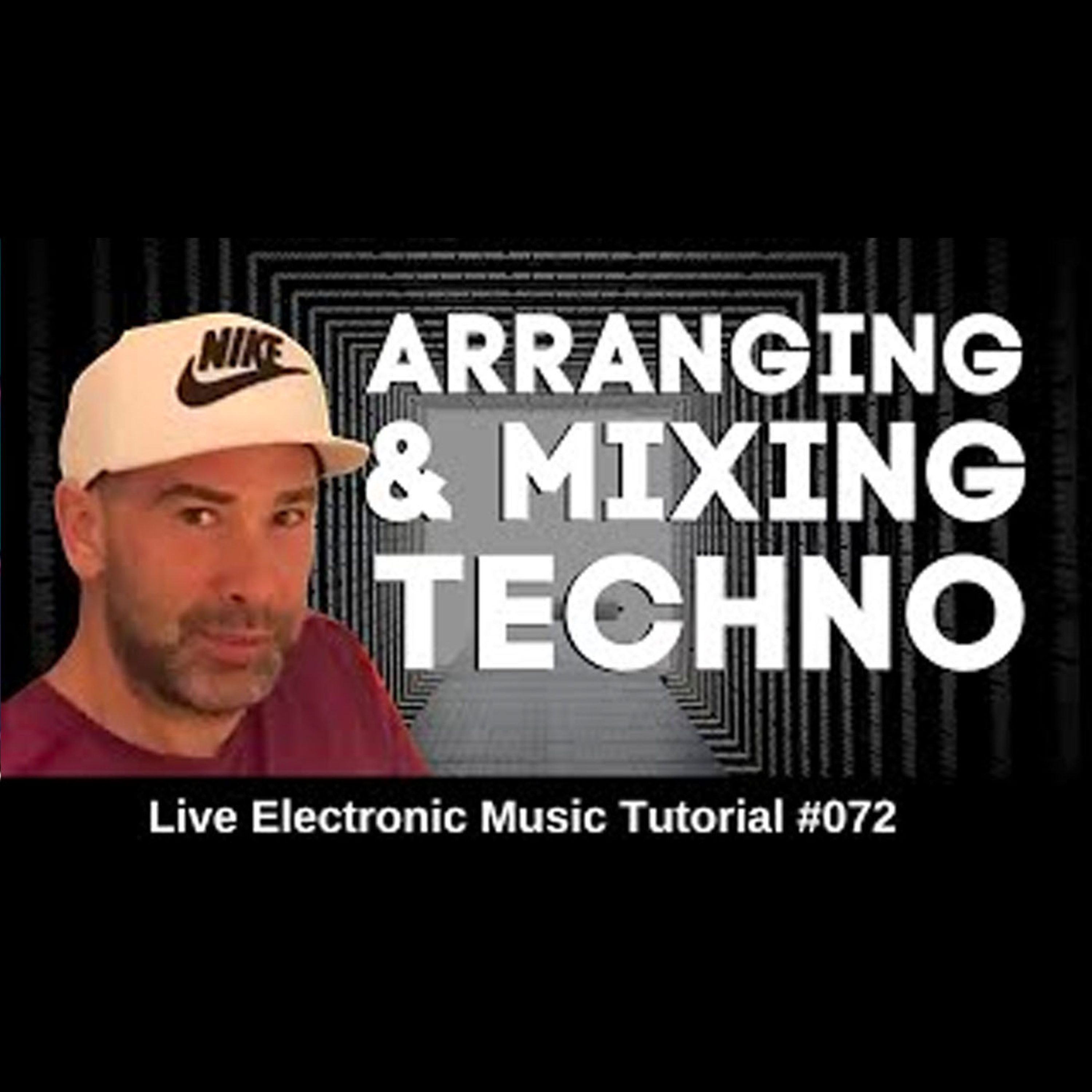 How to arrange and mix techno music | Live Electronic Music Tutorial 072