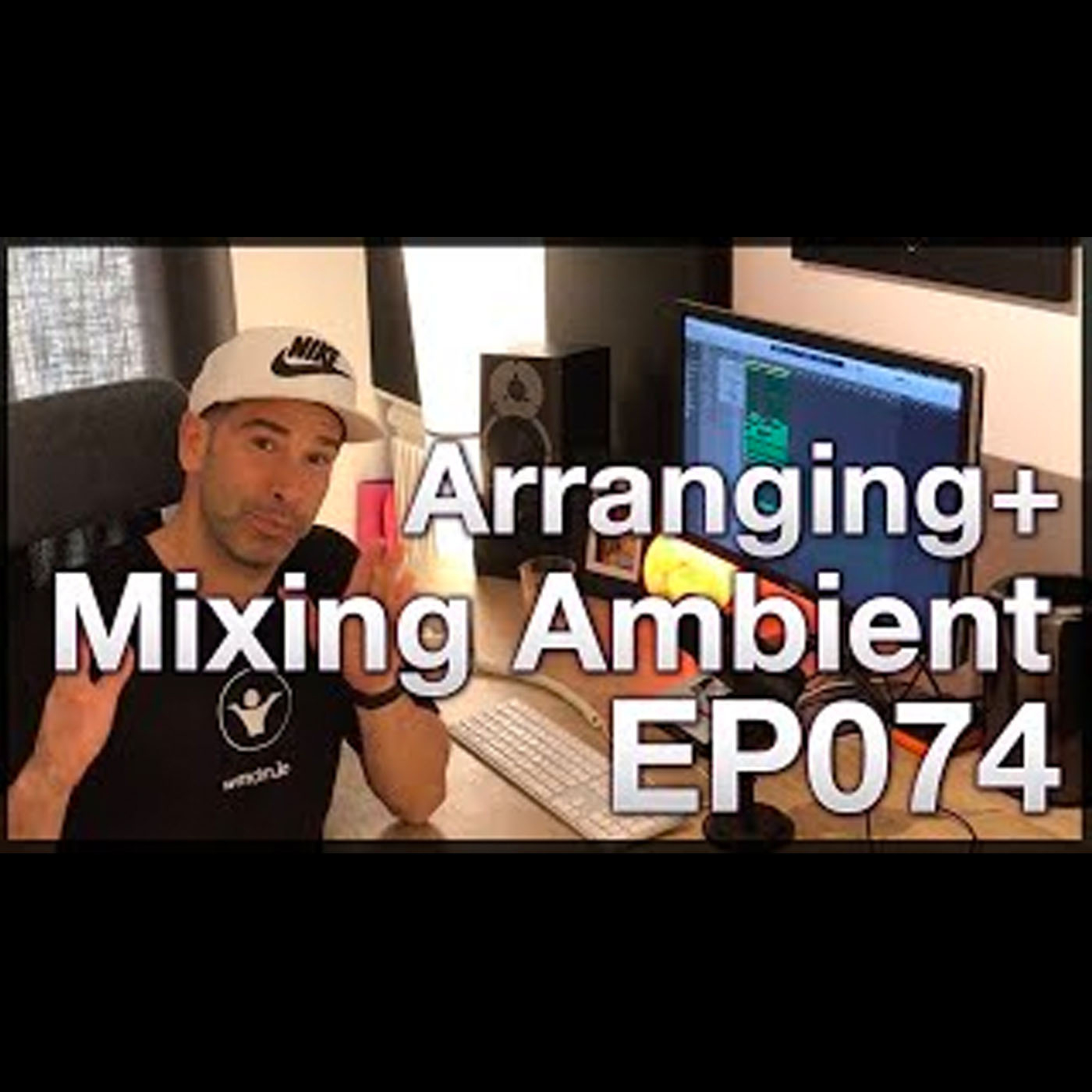 Arranging and mixing music for films tutorial | Live Electronic Music 074