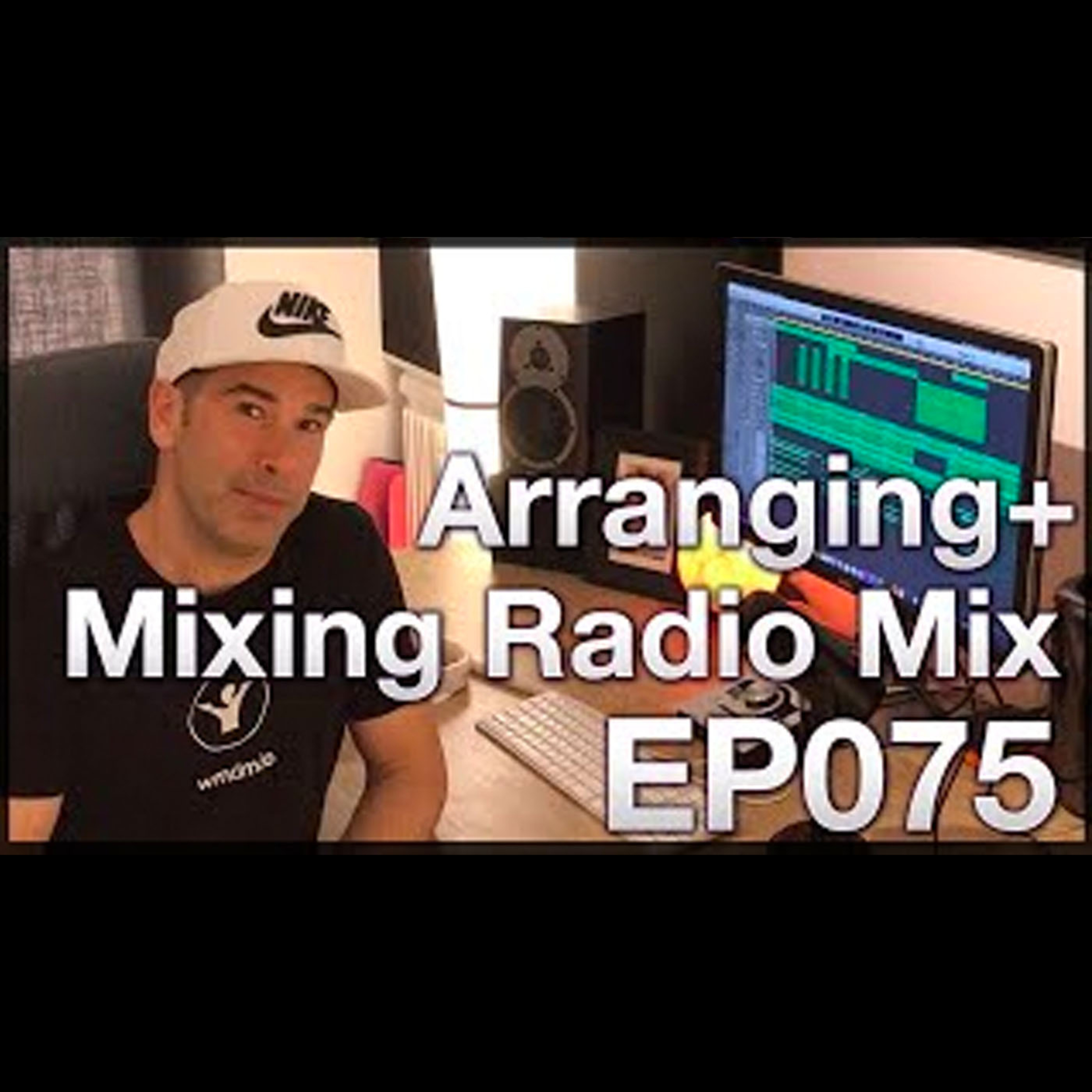 Arranging and mixing music for the radio | Live Electronic Music Tutorial 075