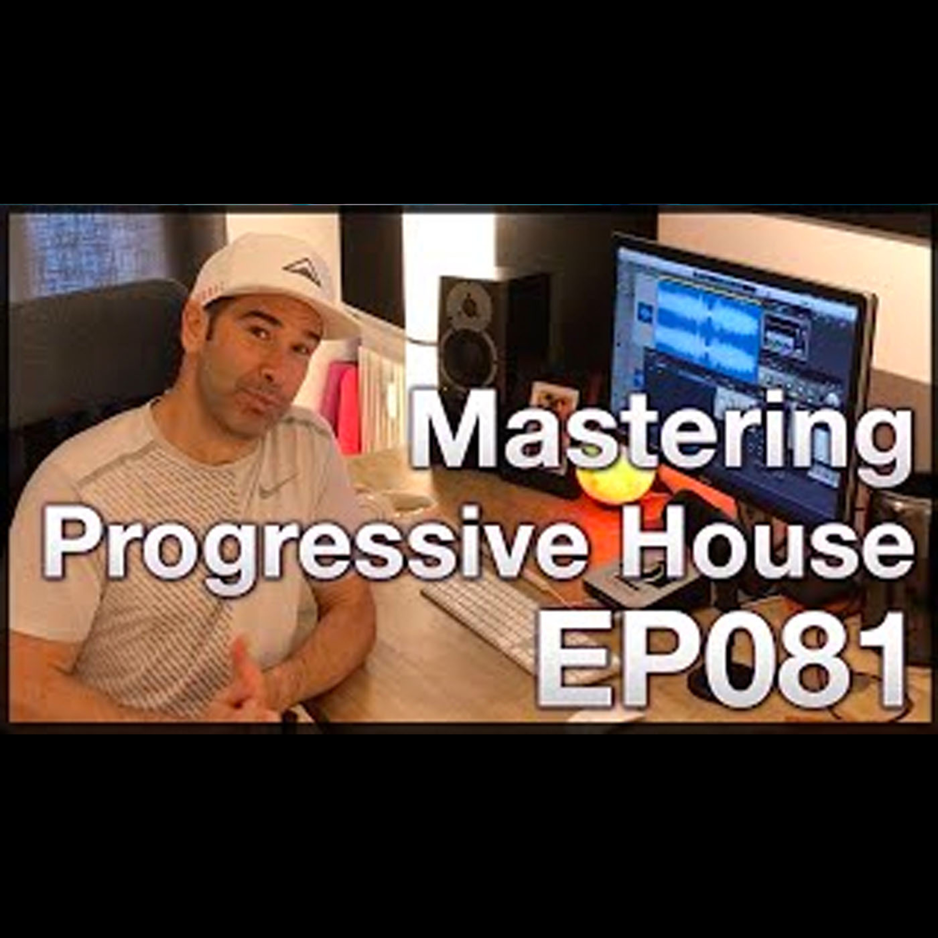 How to master Progressive House | Live Electronic Music Tutorial 081