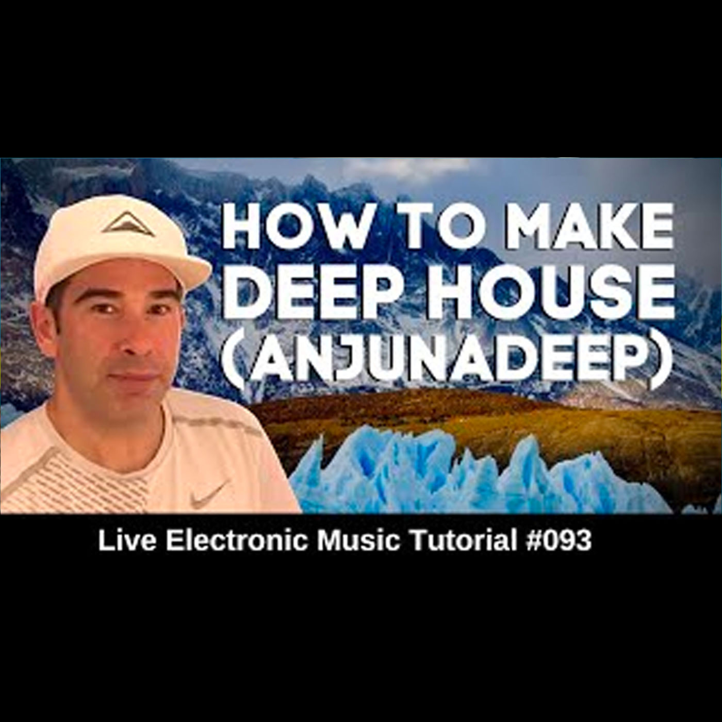 How to Anjunadeep - Deep House 🏡 l | Live Electronic Music Tutorial 093