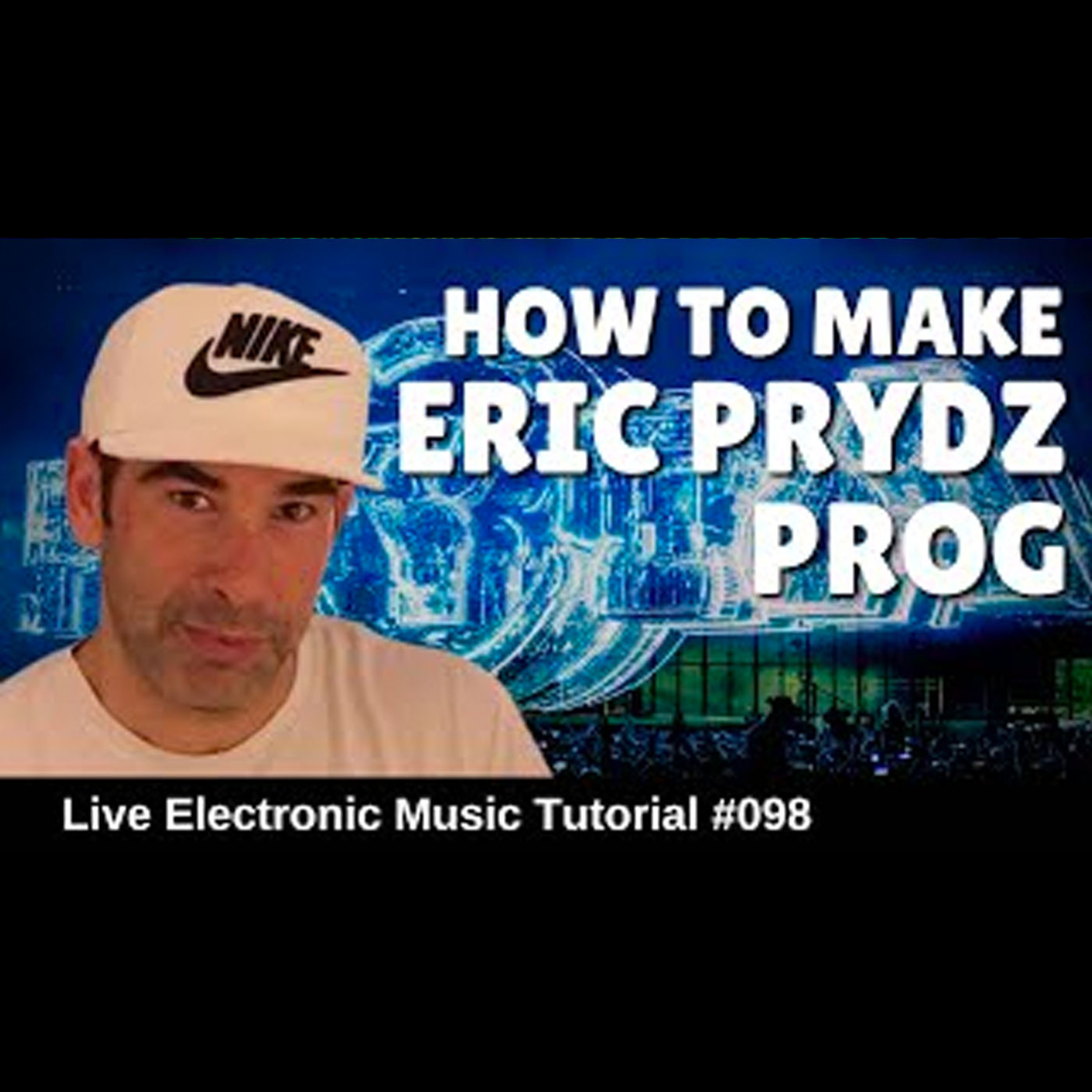 How to Eric Prydz & Pryda Progressive House : LEMT 098
