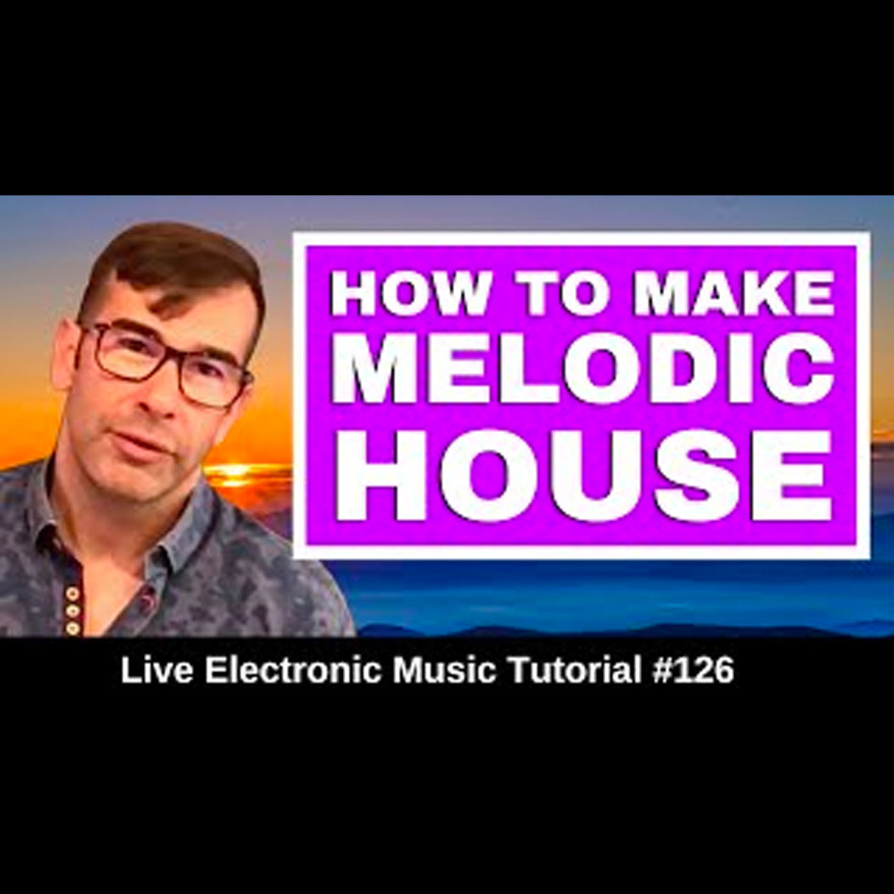 How to make Melodic House From Scratch | Live Electronic Music Tutorial 126
