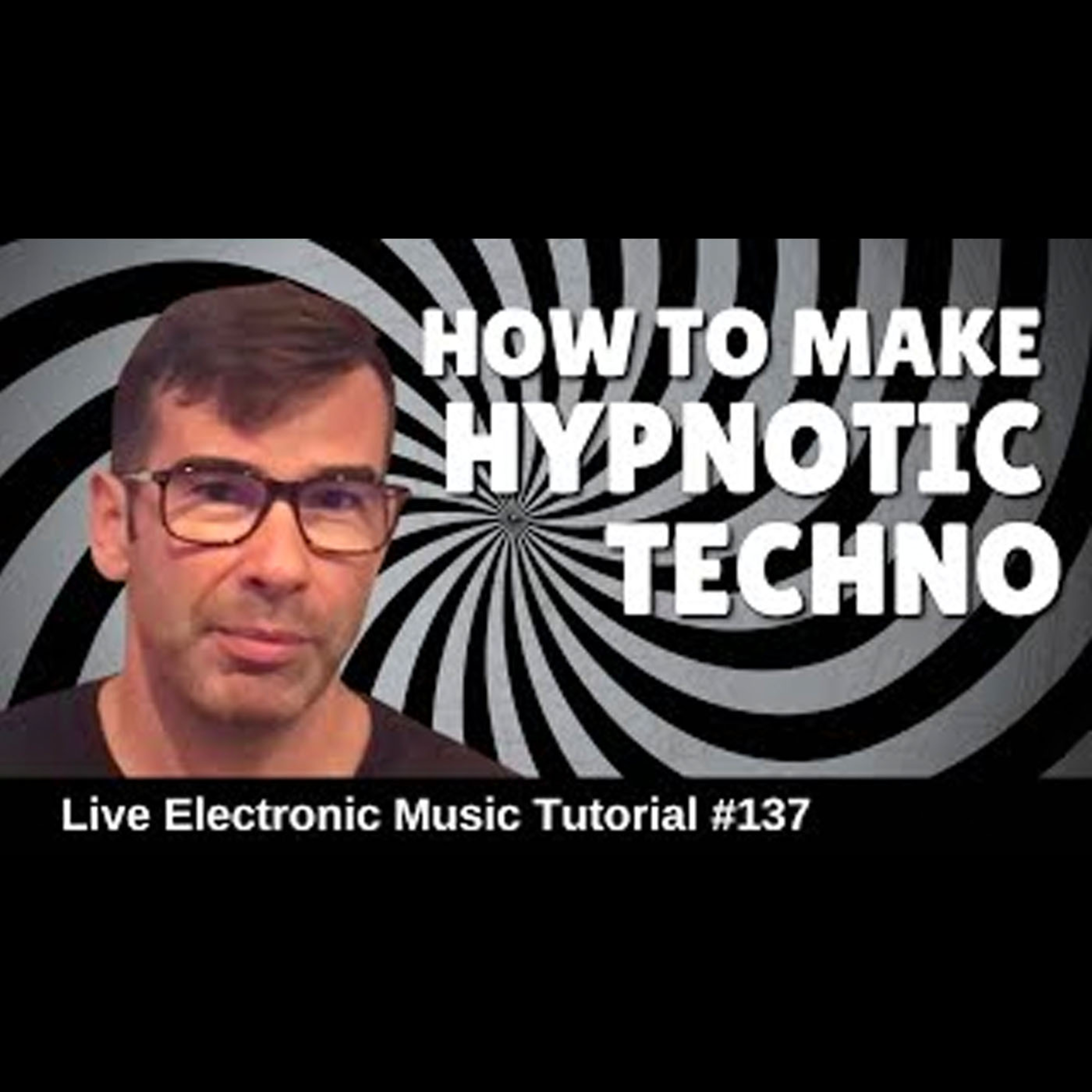 How to Make Hypnotic Techno | Live Electronic Music Tutorial 137