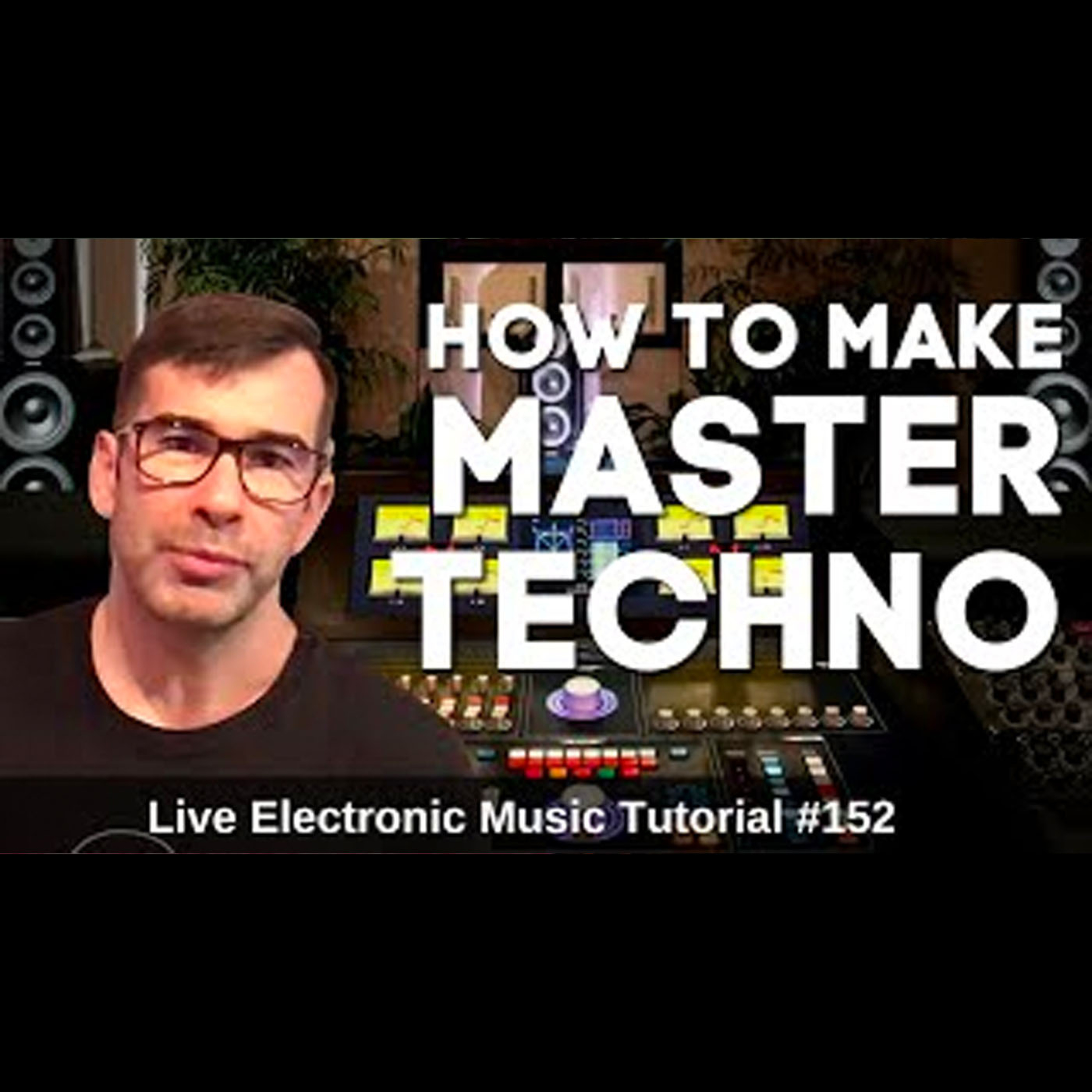 How to master Techno Music | Live Electronic Music Tutorial 152