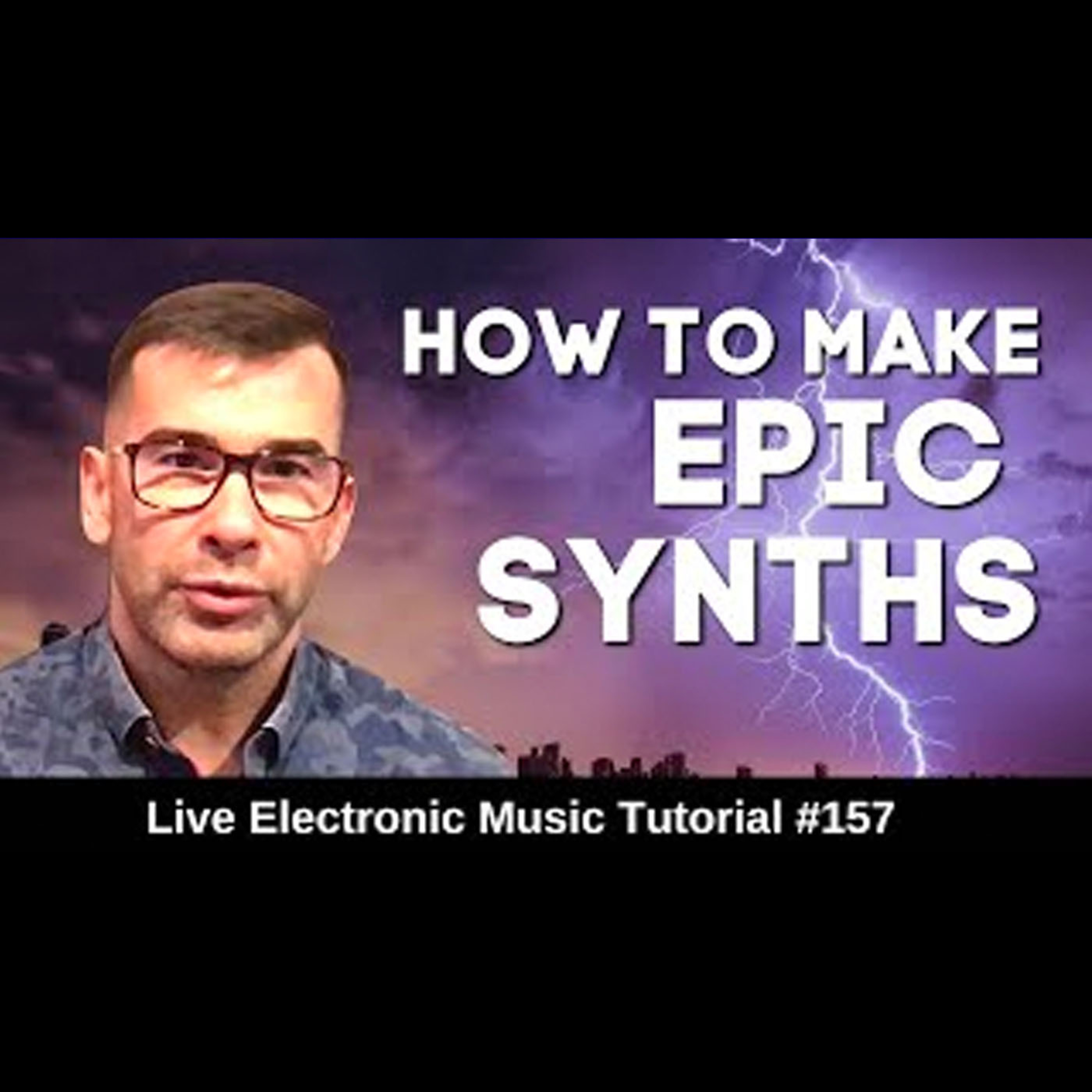 How to make Epic Synths (Progressive House) | Live Electronic Music Tutorial 157