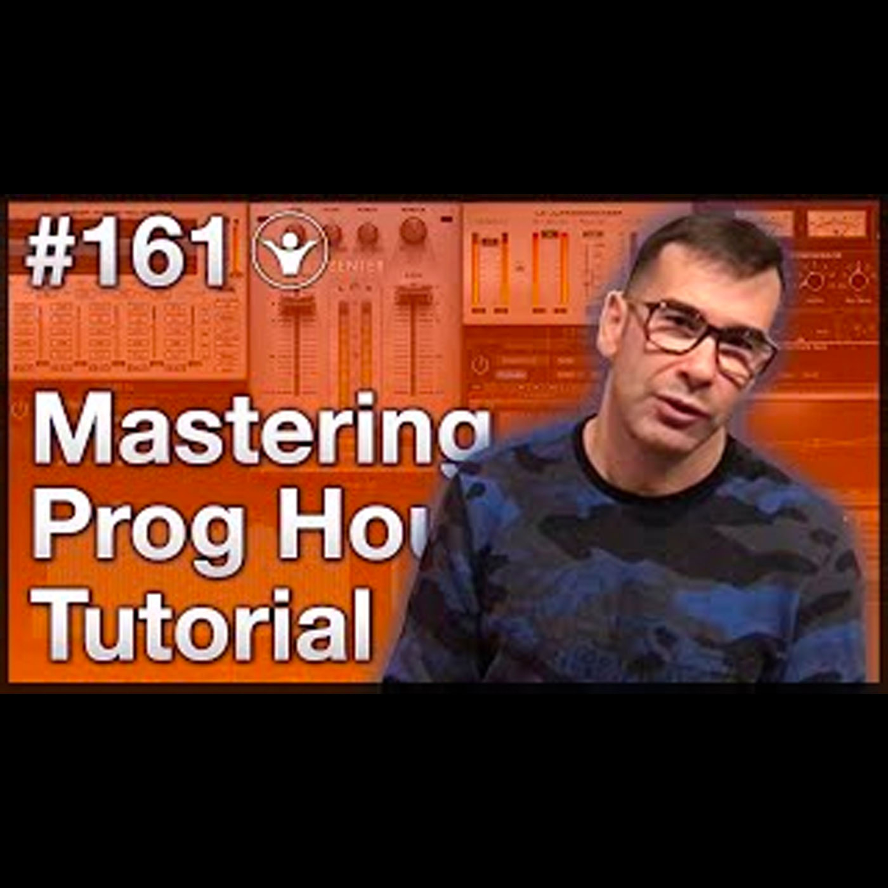 How to Master Progressive House | Live Electronic Music Tutorial 161