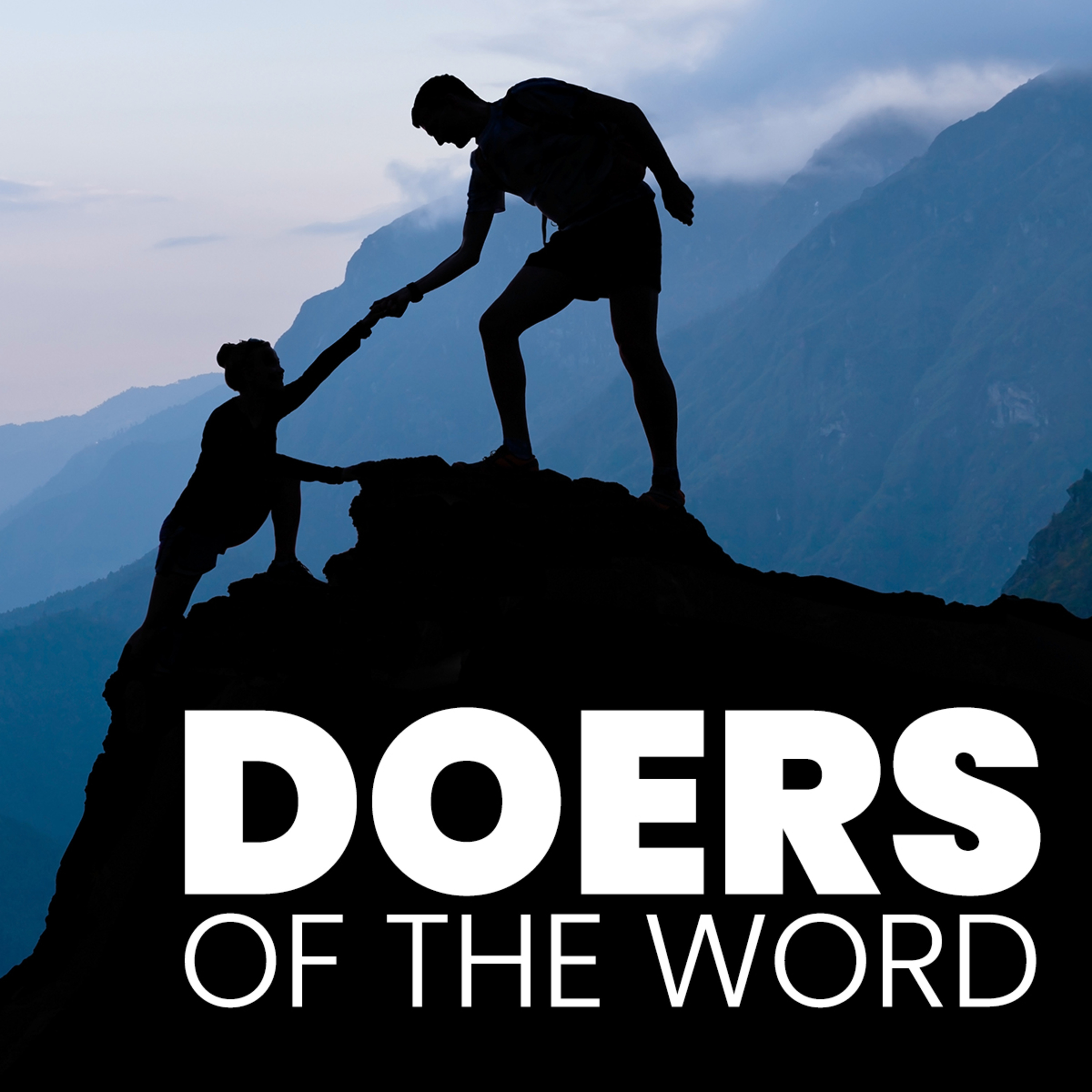 Faith That Works (Part 1 of 2) | Doers of the Word