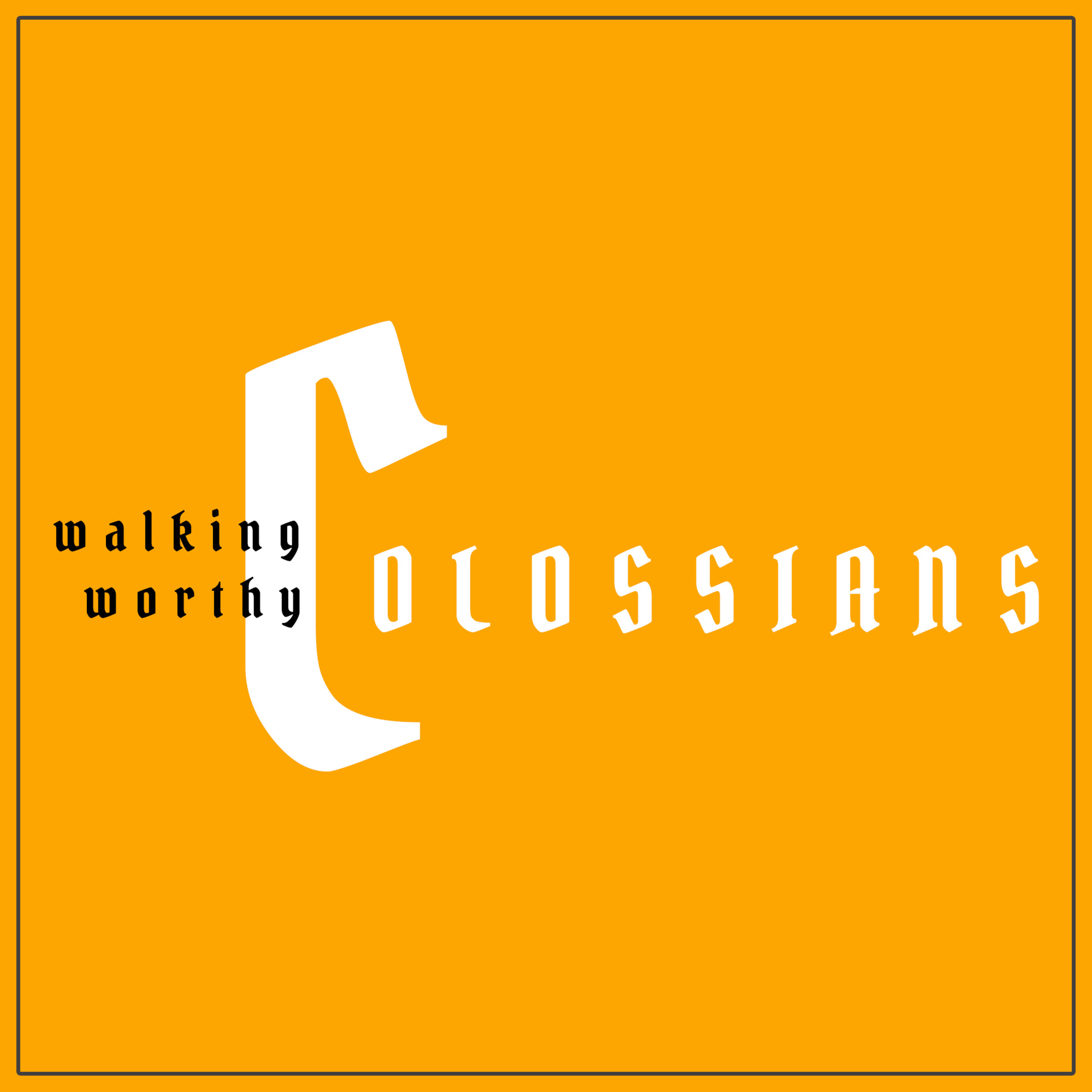 Relating Together in Jesus' Name (Part 1 of 2) | Walking Worthy