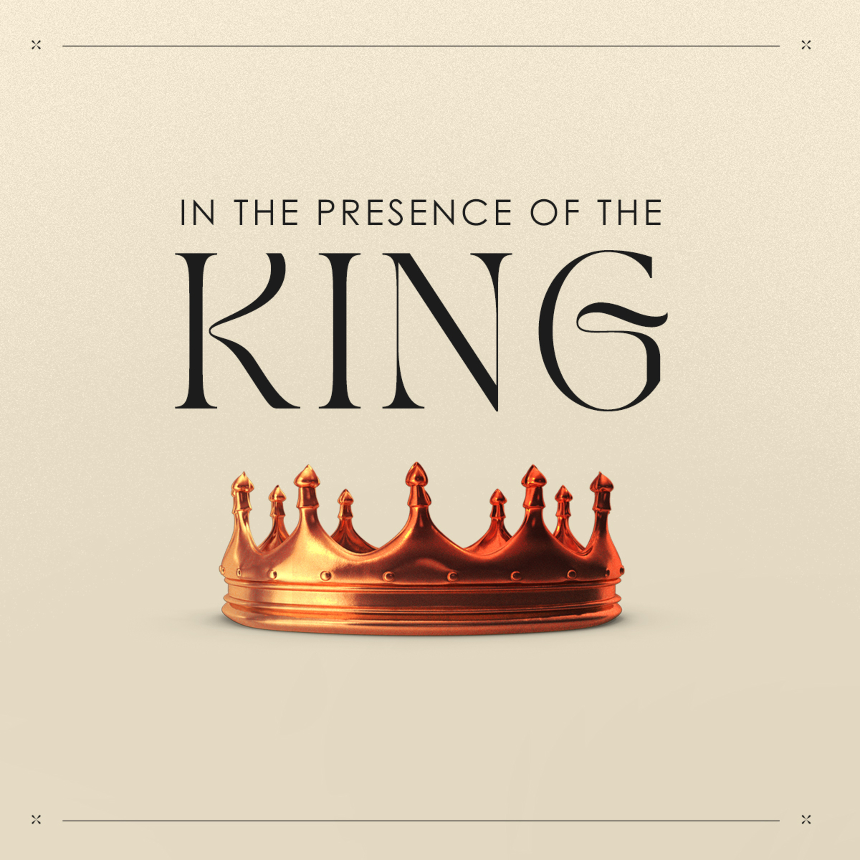 The Son Who Rescues and Restores (Part 1 of 2) | In the Presence of the King