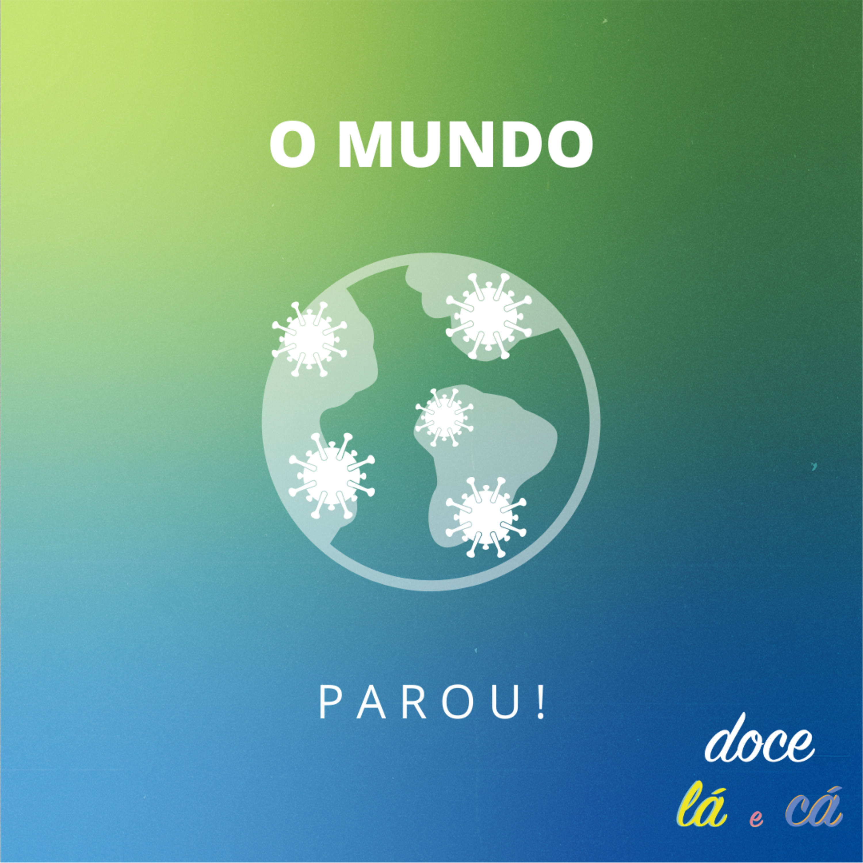 Doce lá e cá