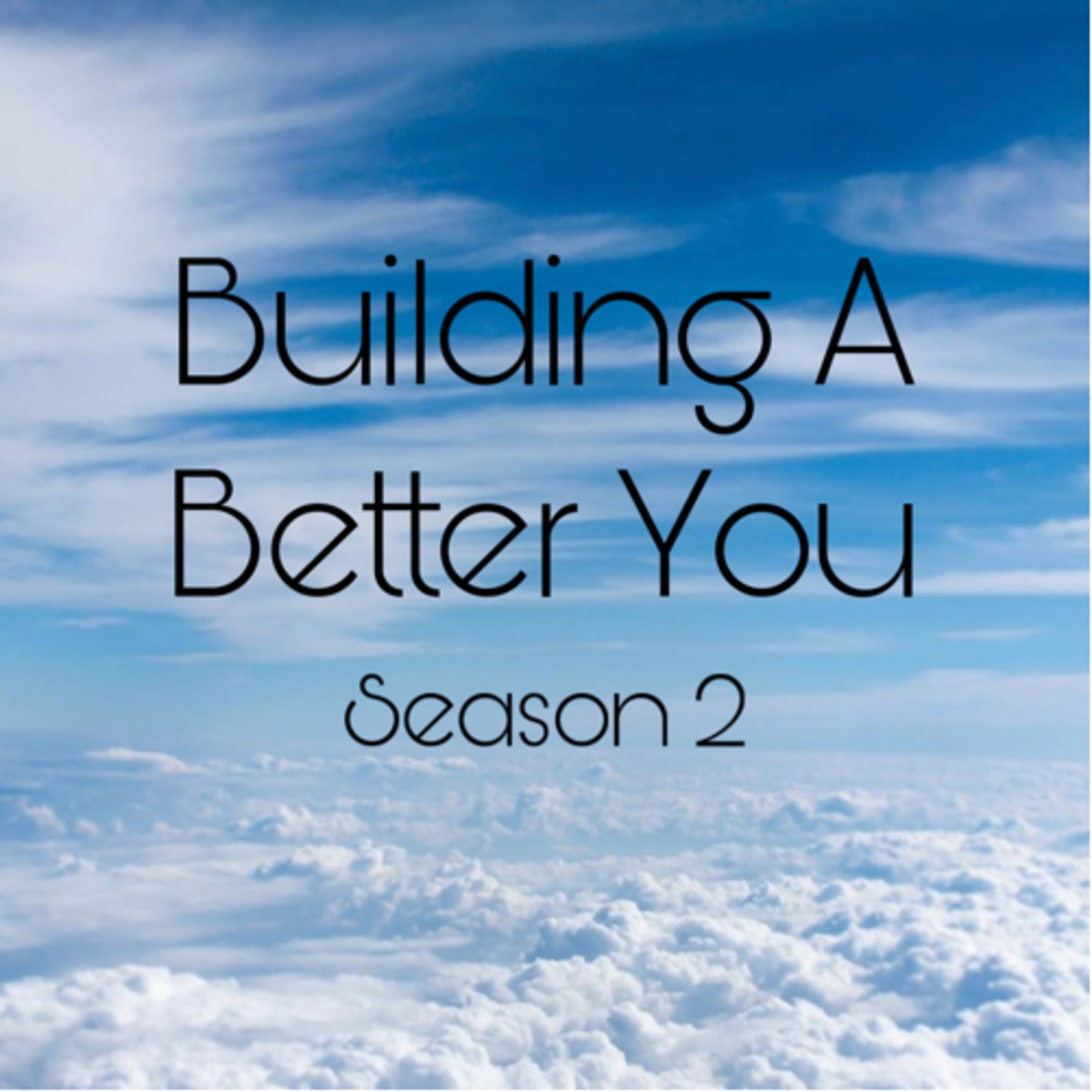 Building A Better You