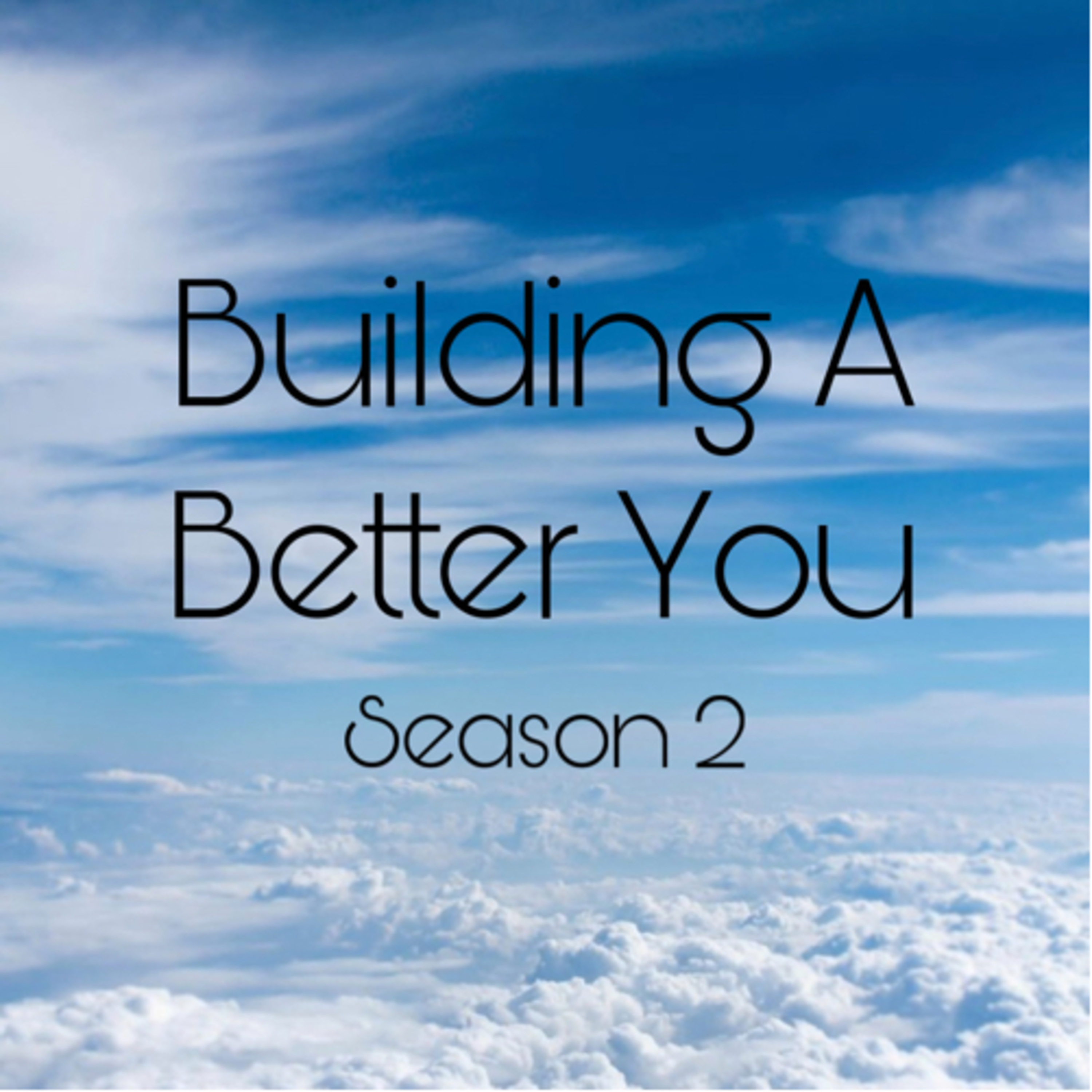 Building A Better You