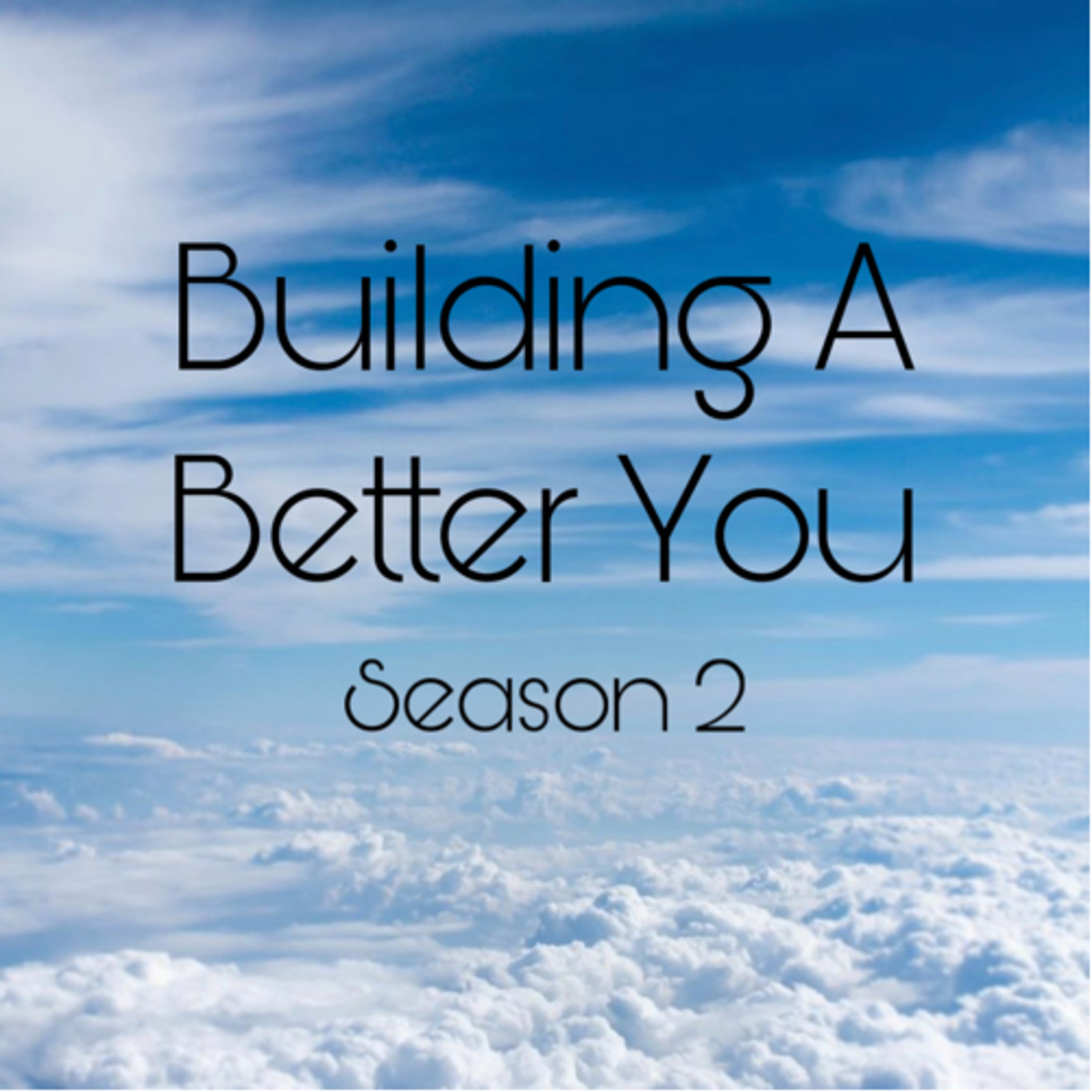 Building A Better You