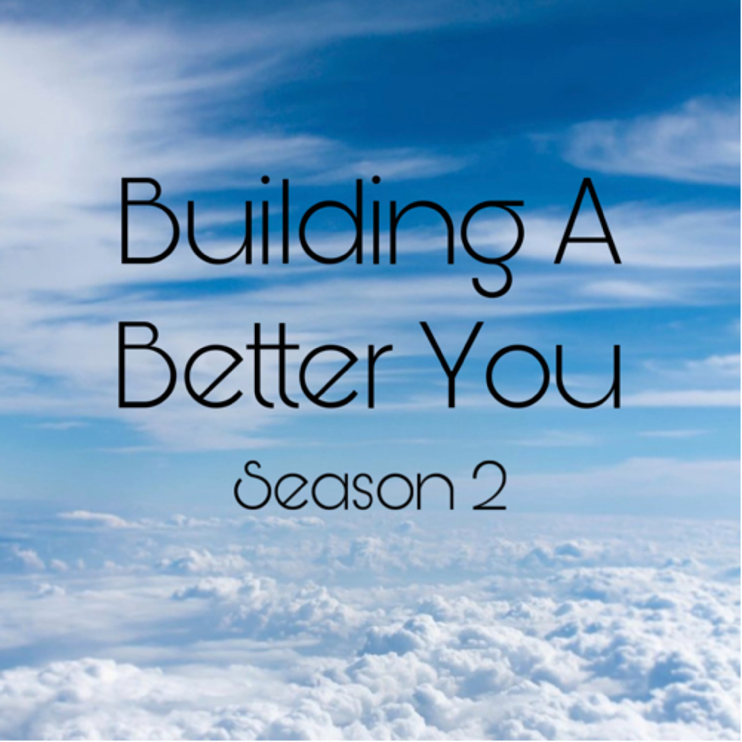 Building A Better You