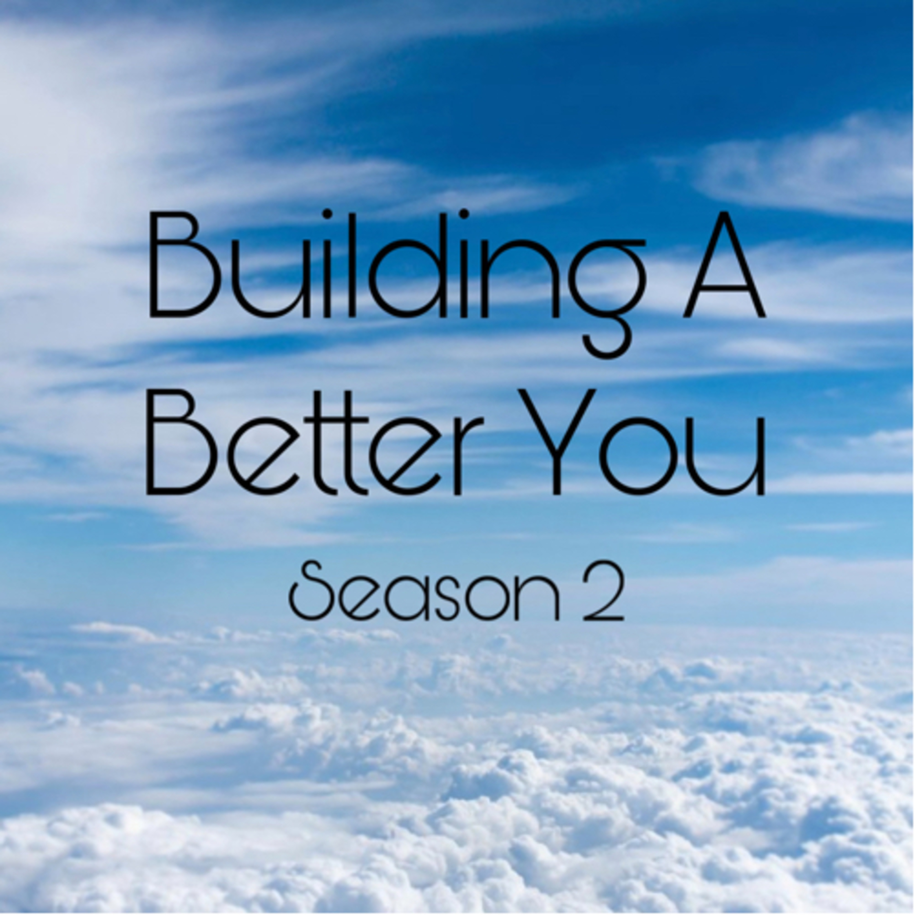 Building A Better You