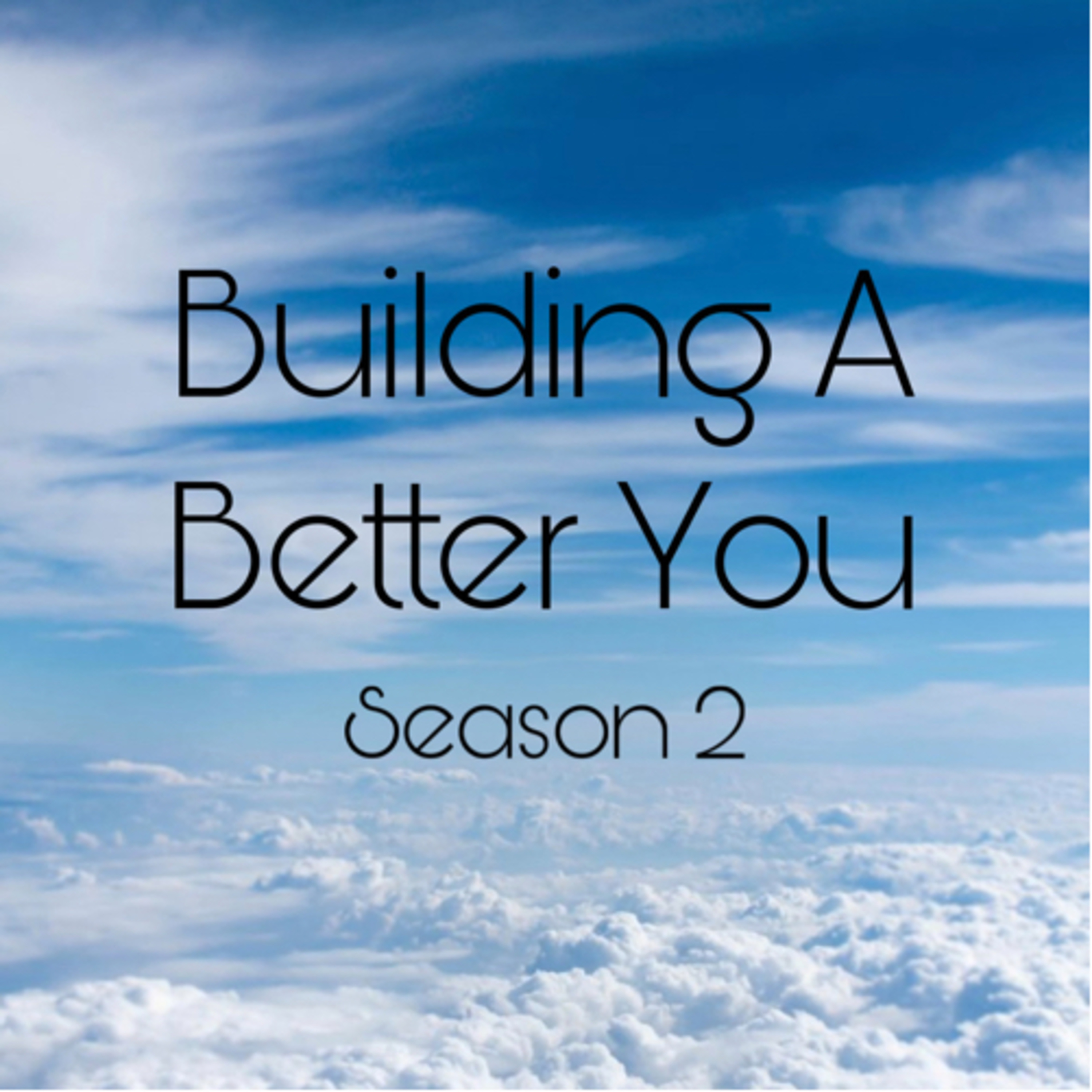 Building A Better You