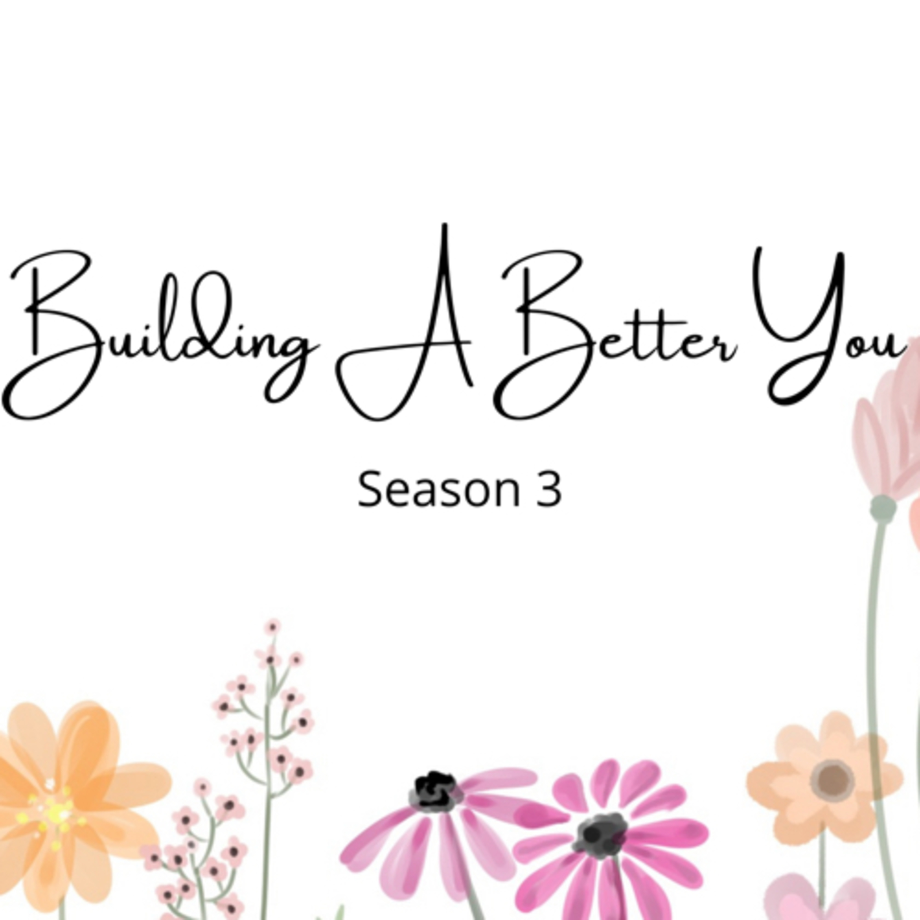 Building A Better You