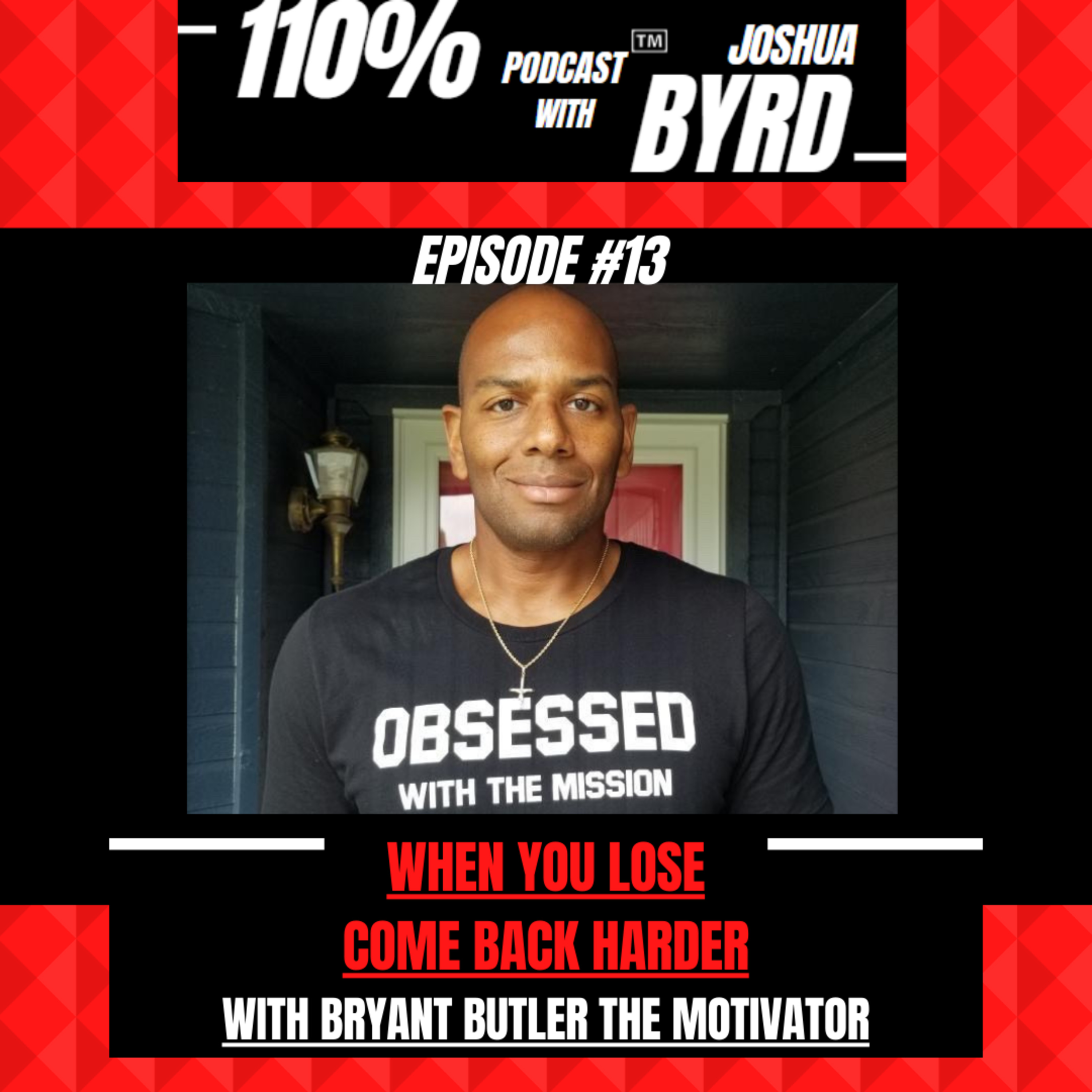110% Podcast™ With Joshua Byrd