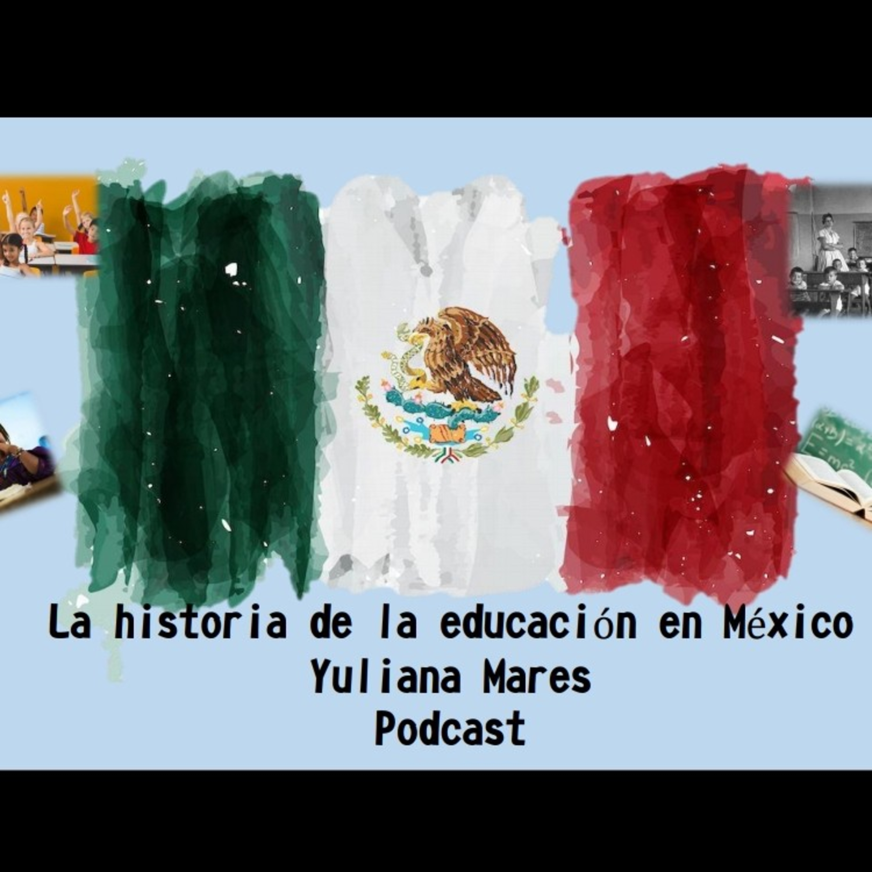 Historia de la educación en México  episode artwork
