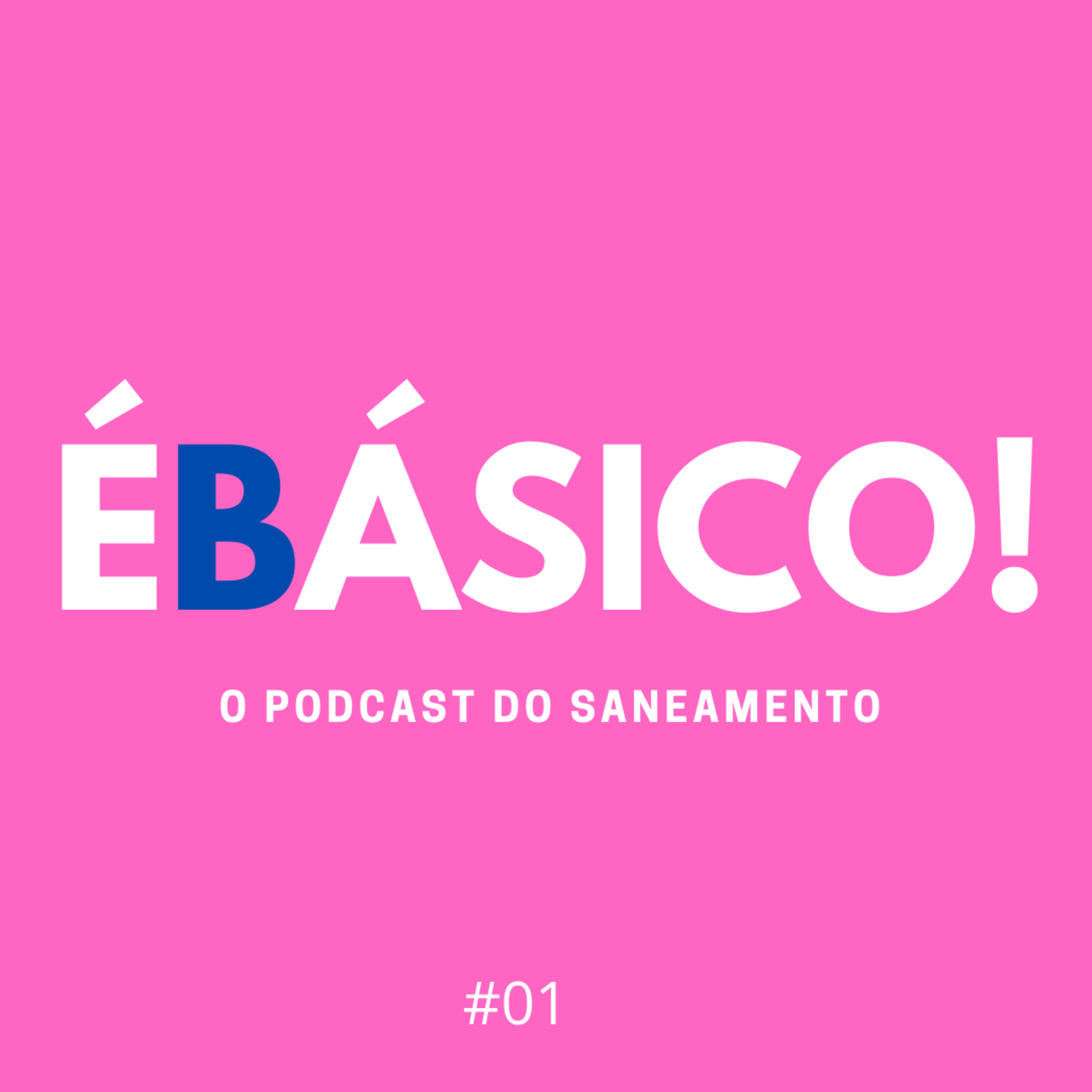 É BÁSICO! O Podcast do Saneamento.