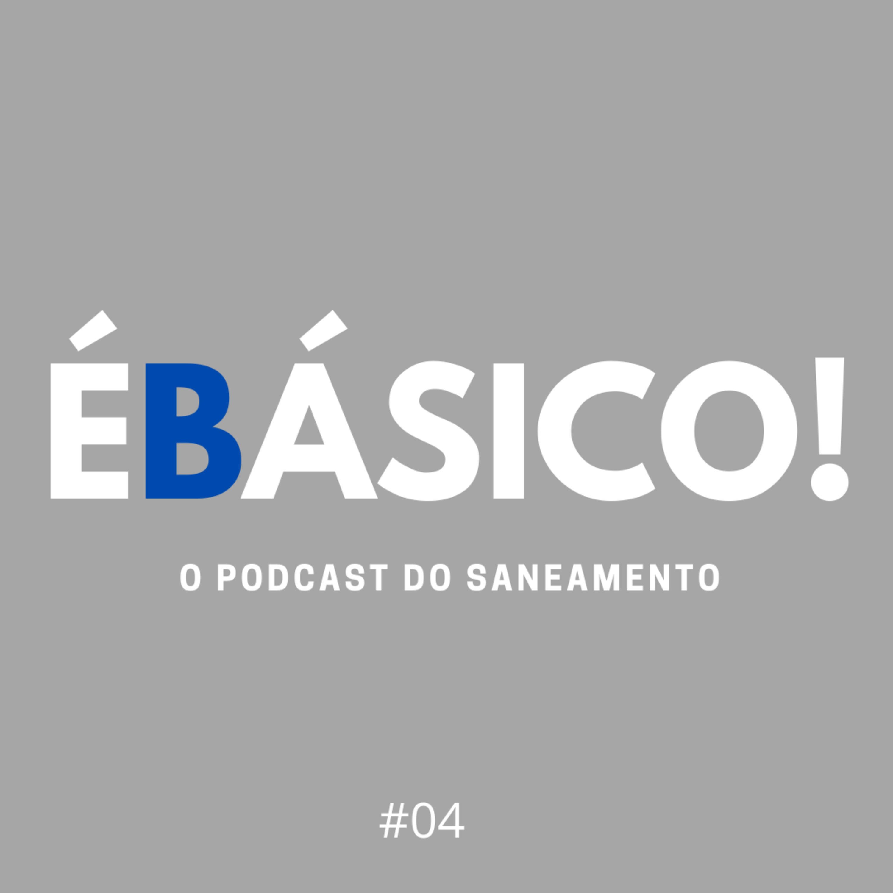 É BÁSICO! O Podcast do Saneamento.