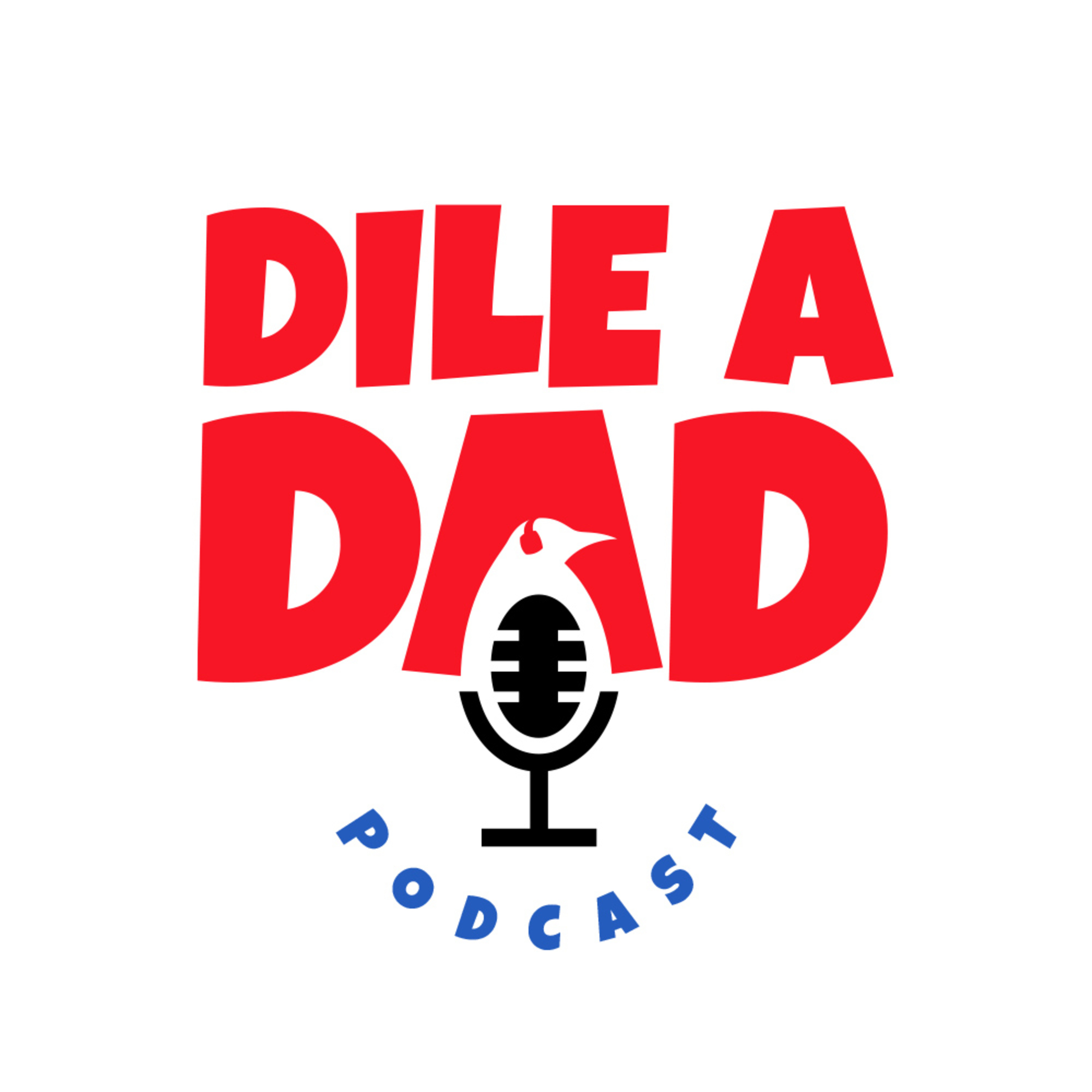 Dile A Dad Podcast