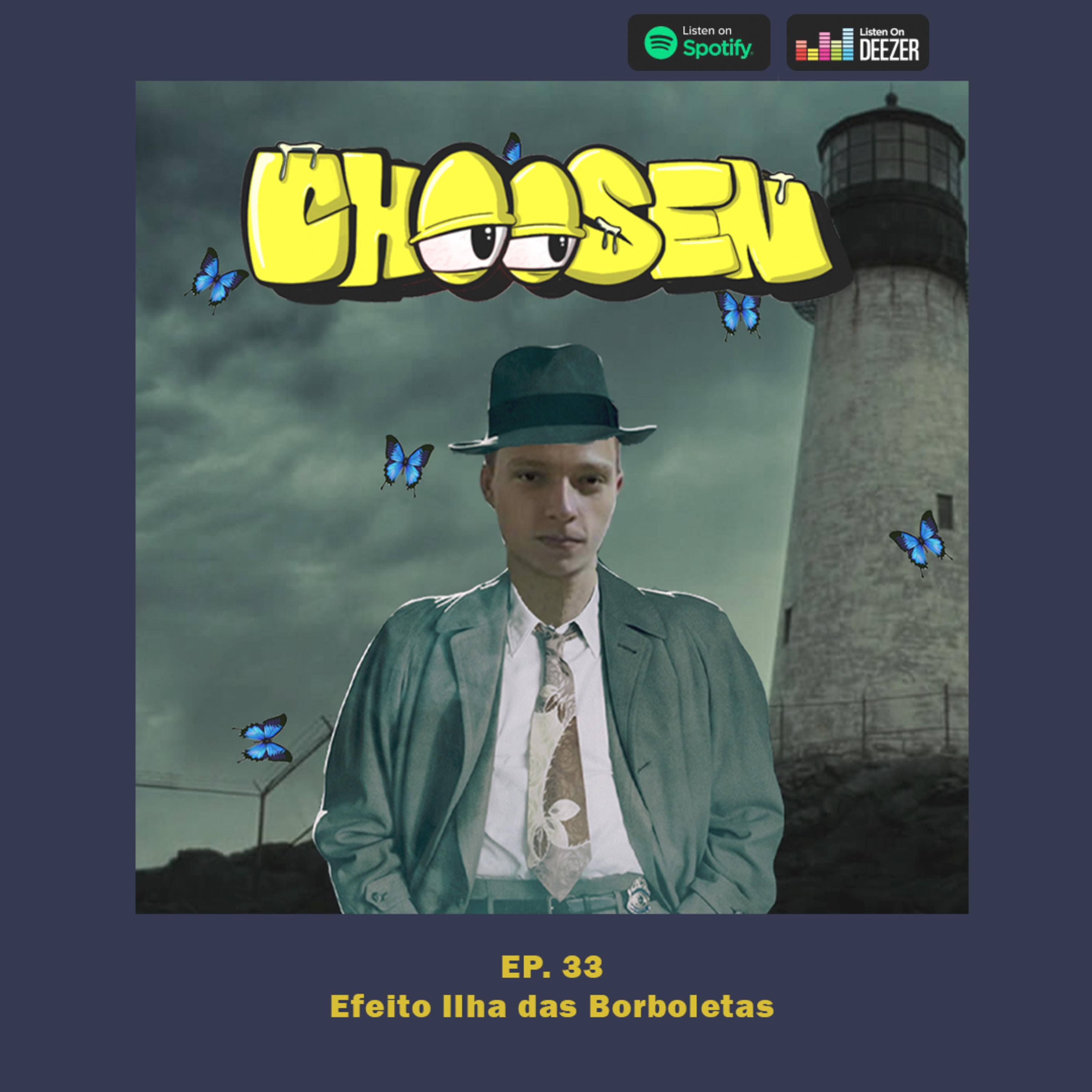 Choosen Ep.33 - Efeito Ilha das Borboletas episode artwork