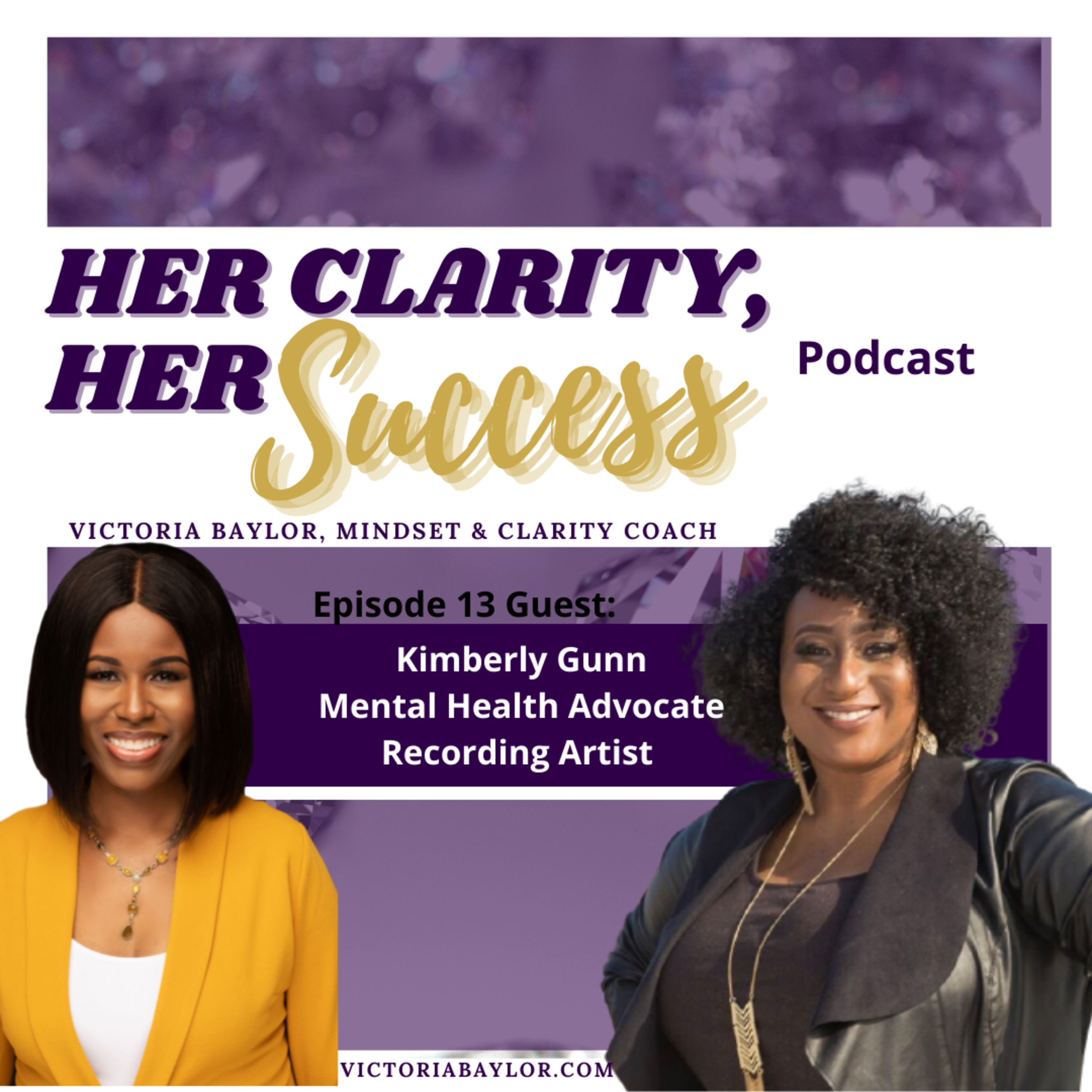 Her Clarity, Her Success with Victoria Baylor