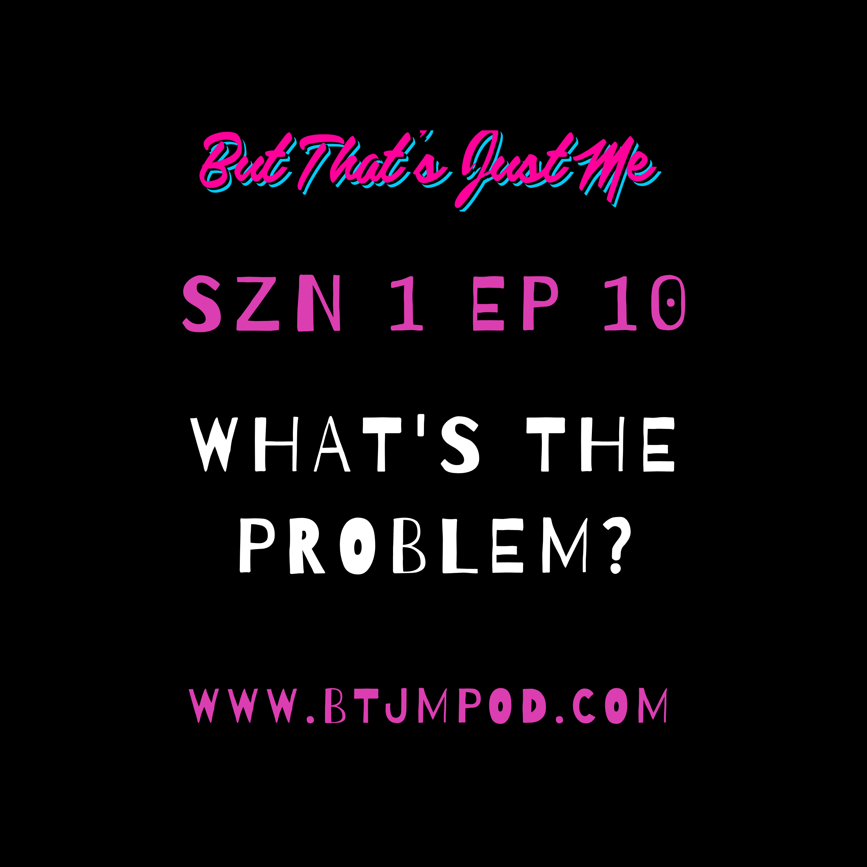 What's The Problem? episode artwork