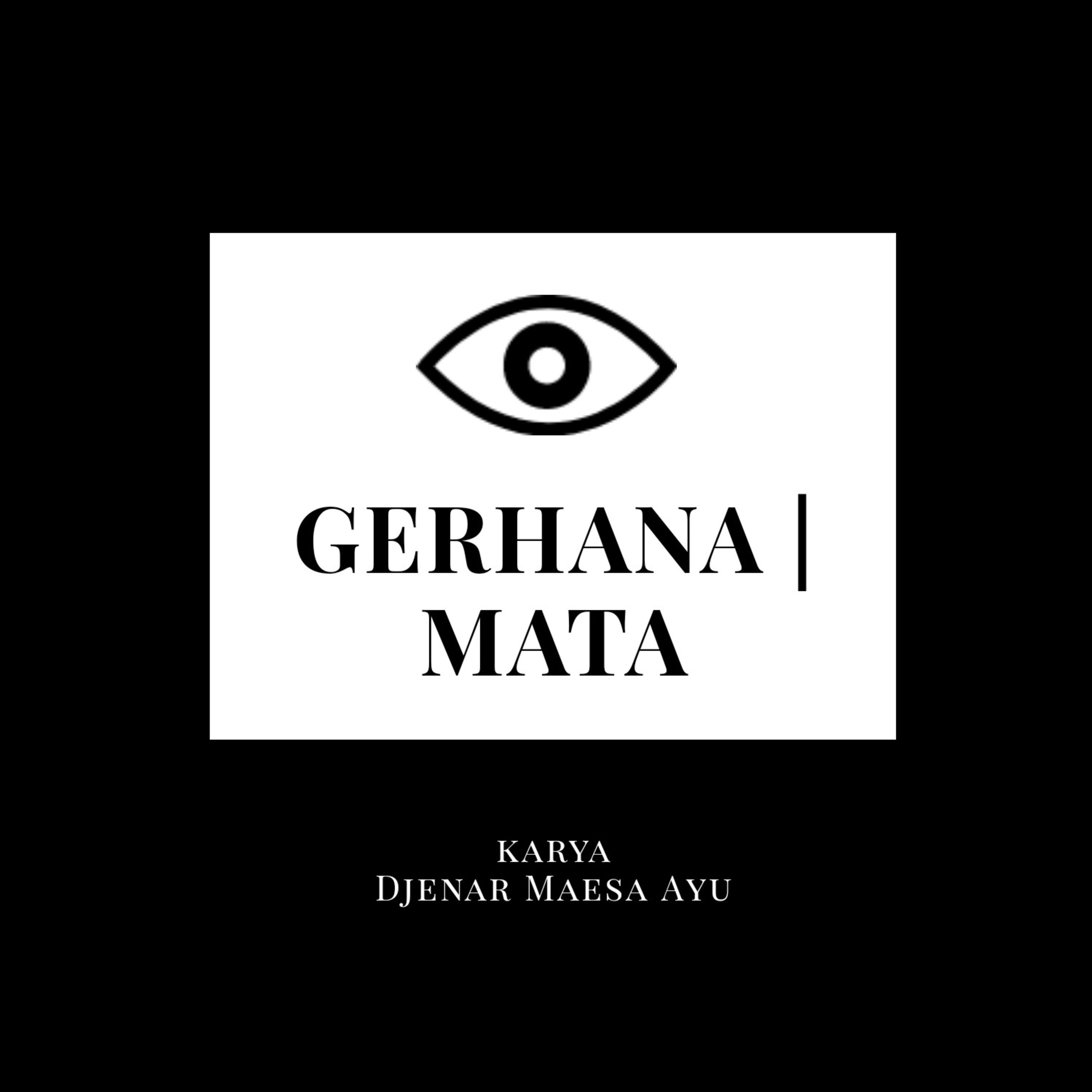 Pembacaan Cerpen "Gerhana Mata" Karya: Djenar Maesa Ayu #uny #universitasnegeriyogyakarta Pembacaan Cerpen "Gerhana Mata" Karya: Djenar Maesa Ayu #uny #universitasnegeriyogyakarta