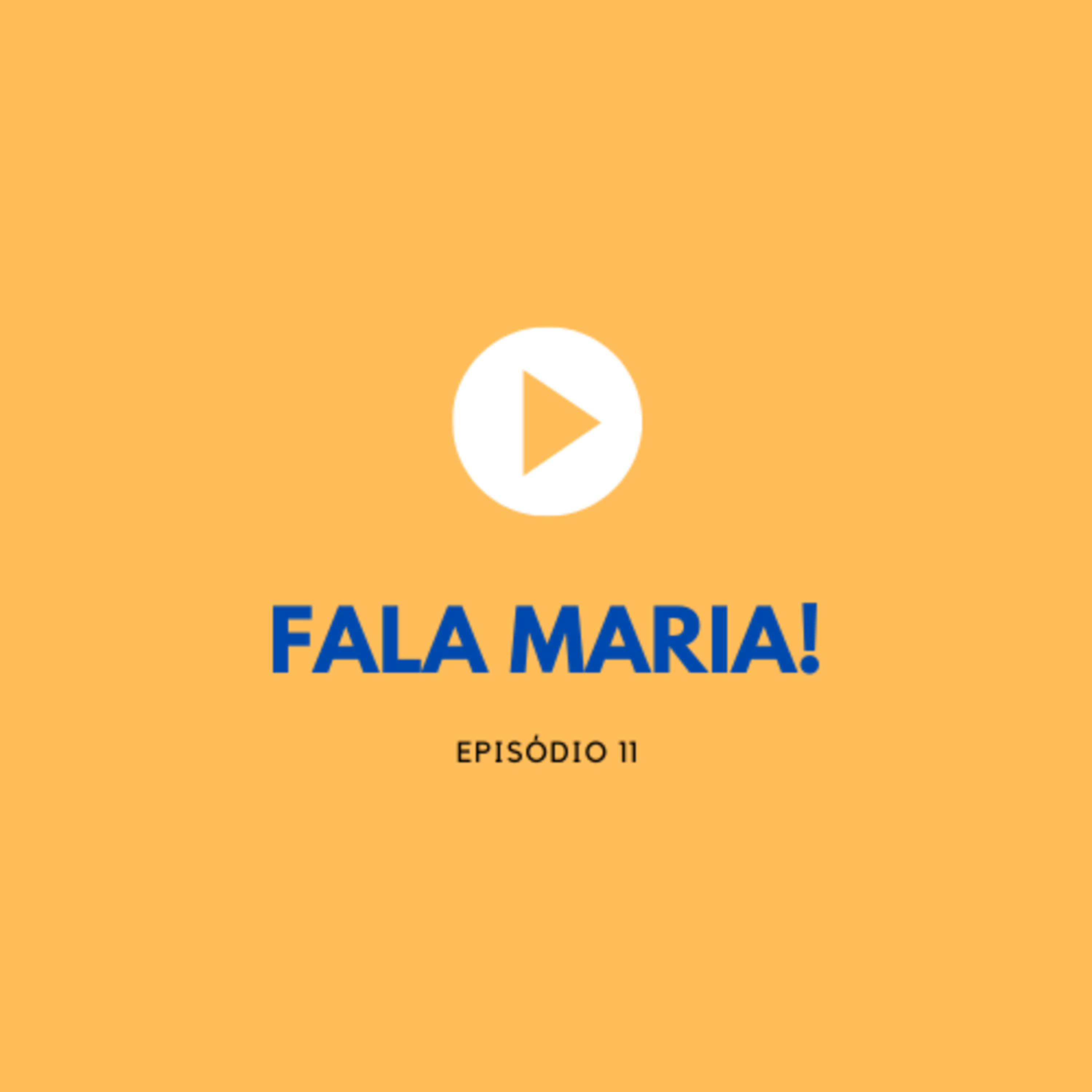 fala maria!