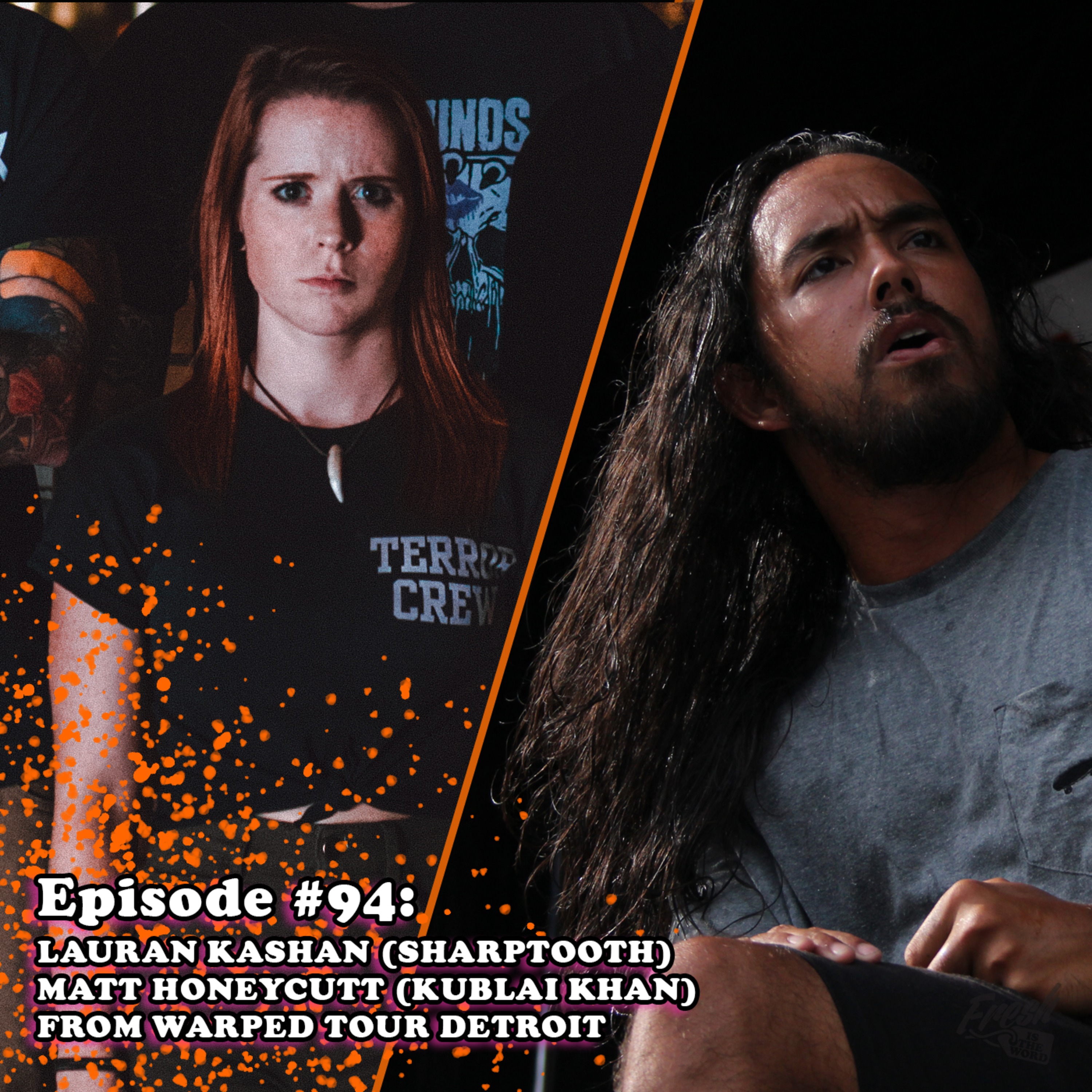 Episode #94: Lauren Kashan / Matt Honeycutt – Warped Tour