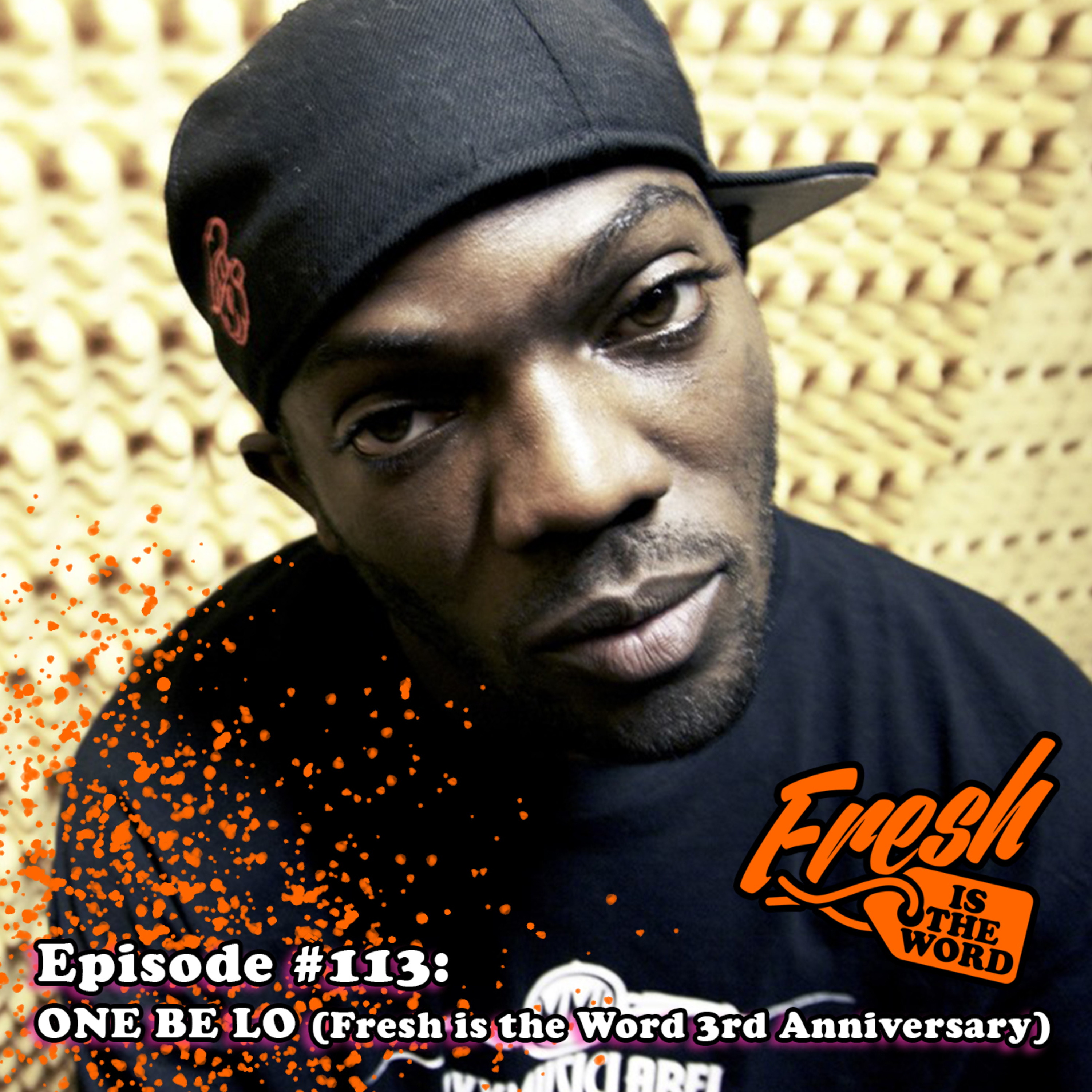 Episode #113: One Be Lo - Michigan Hip-Hop Artist (Fresh is the Word 3rd Anniversary) episode artwork